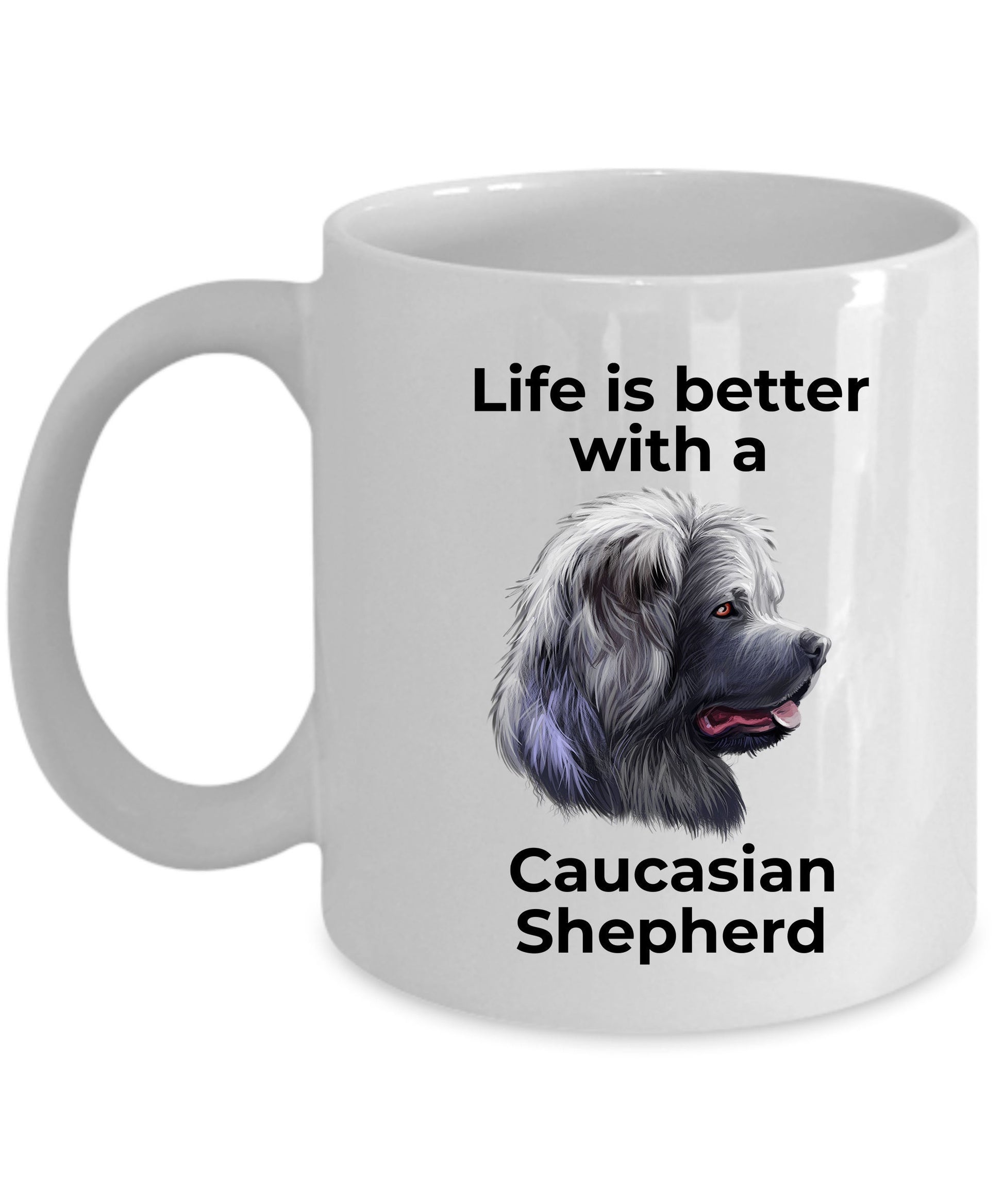 Caucasian Shepherd dog ceramic coffee mug - Life is Better - Mallard Moon Gift Shop