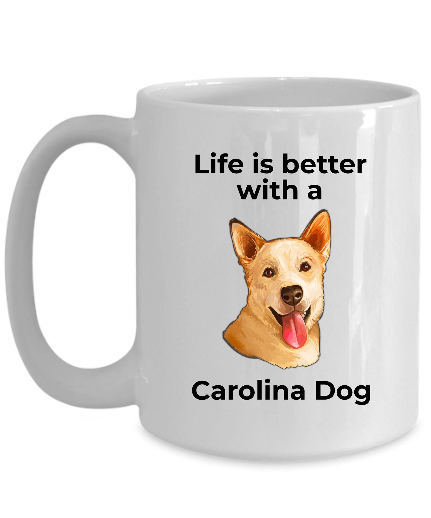 Carolina dog Coffee Mug white and color two tone - Life is better with a Carolina dog - Mallard Moon Gift Shop