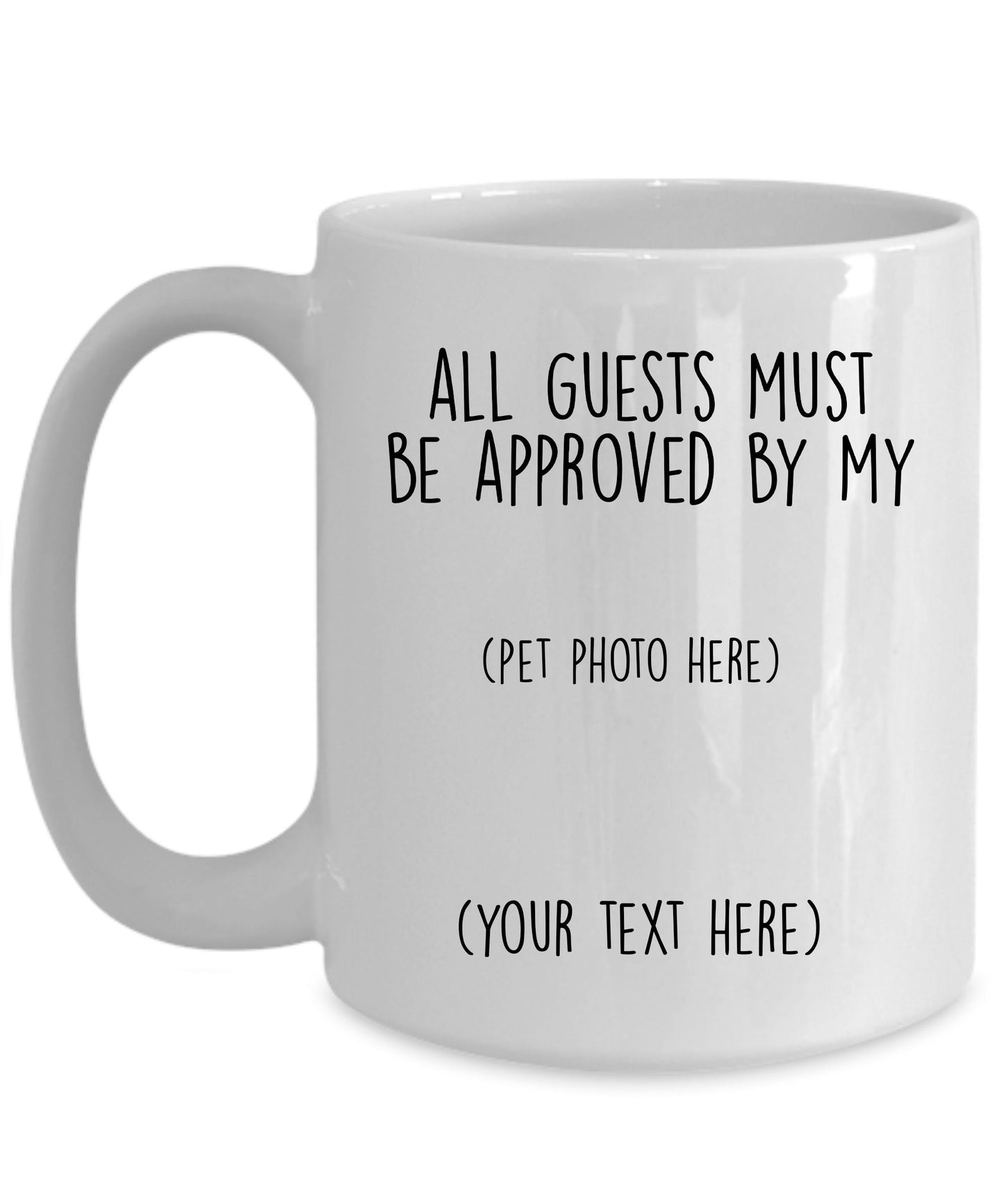 Australian Shepherd dog funny ceramic coffee mug - All guests must be approved by the Australian Shepherd - can be customized - Mallard Moon Gift Shop