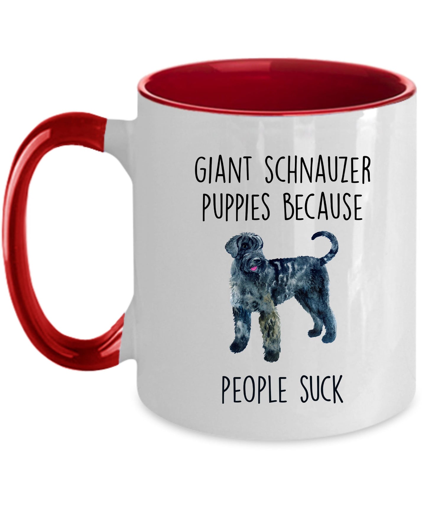Funny Giant Schnauzer Dog Coffee mug - Giant Schnauzer puppies because people suck - Mallard Moon Gift Shop