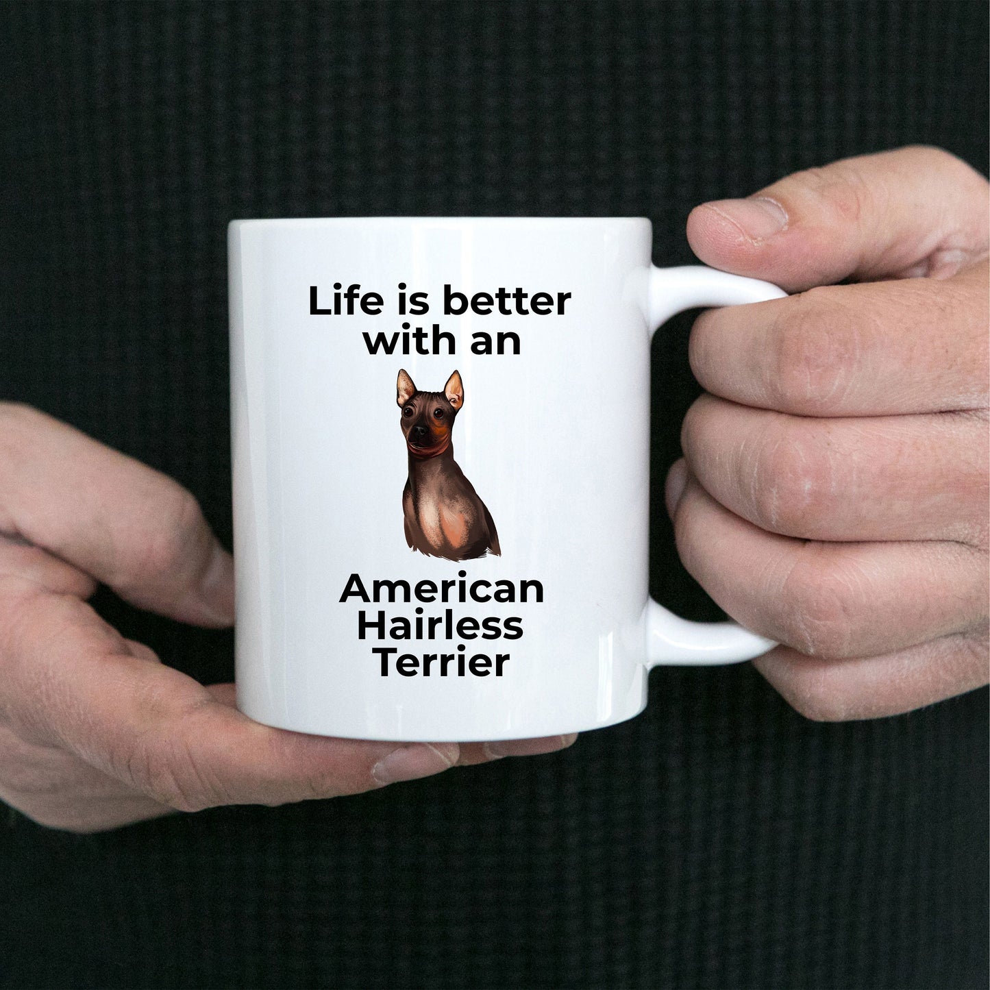 American Hairless Terrier Dog Coffee Mug - Life is better with an American Hairless Terrier - Mallard Moon Gift Shop