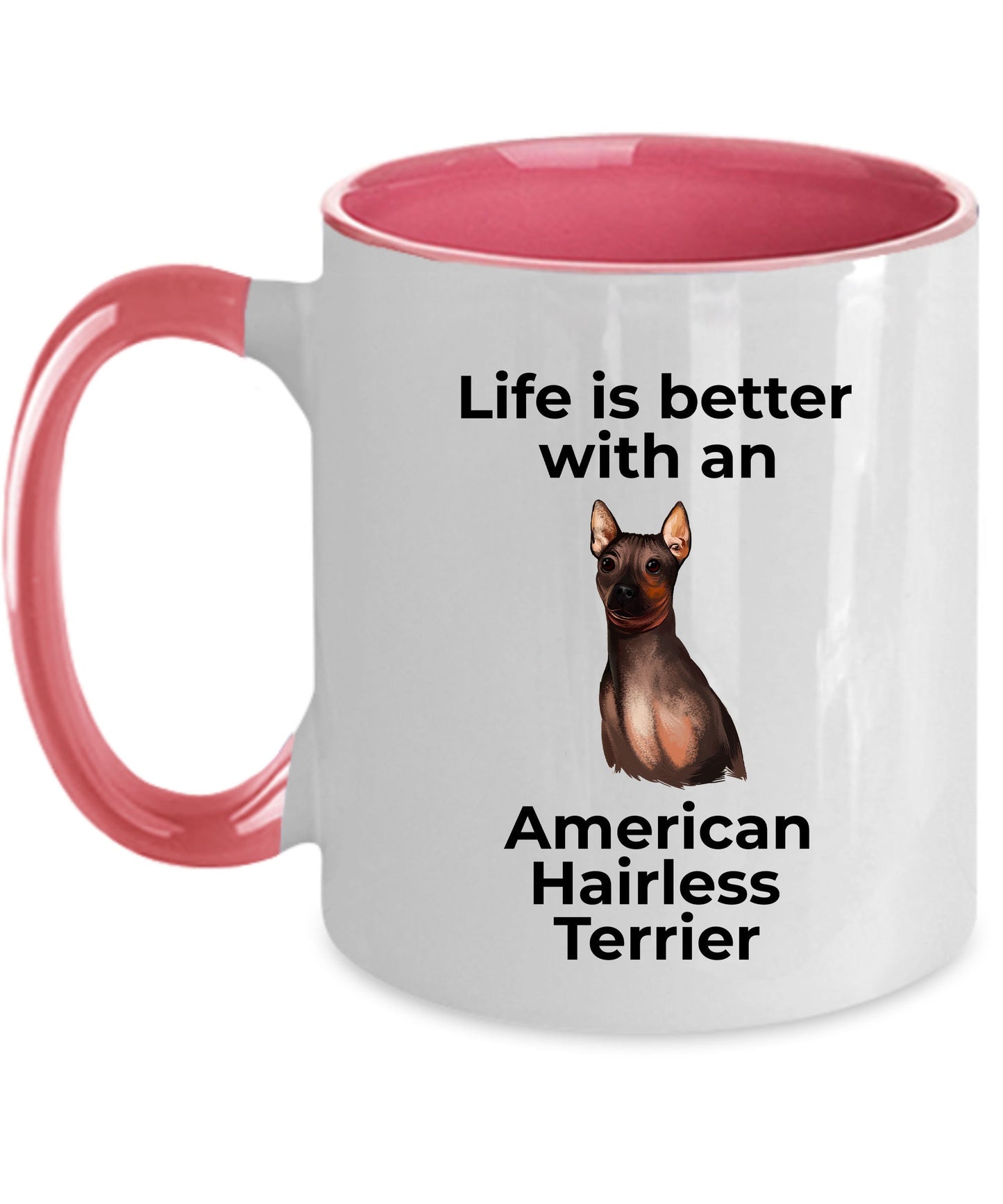 American Hairless Terrier Dog Coffee Mug - Life is better with an American Hairless Terrier - Mallard Moon Gift Shop