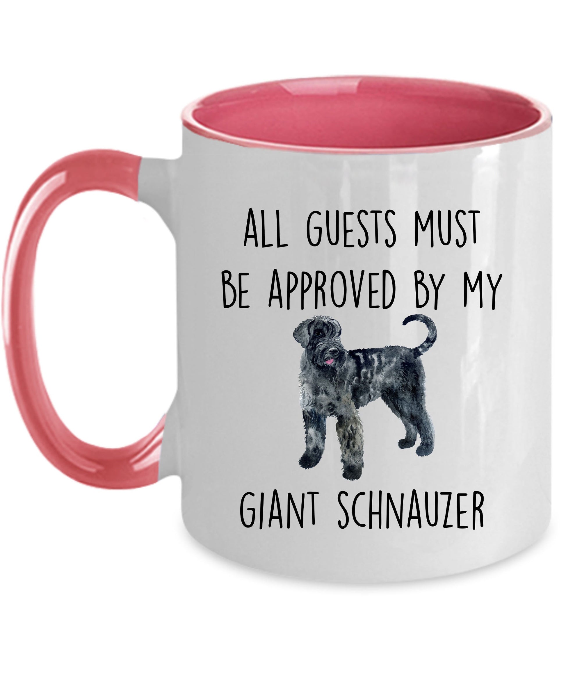 Giant Schnauzer funny dog lover coffee mug - All guests must be approved by my Giant Schnauzer - Mallard Moon Gift Shop