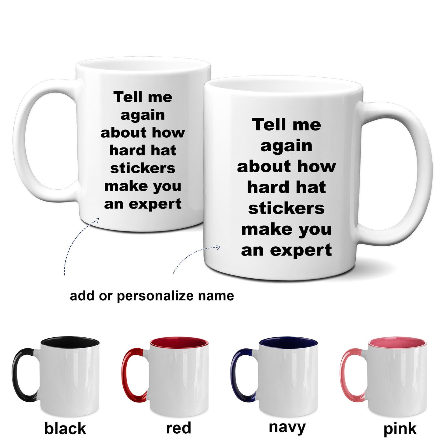 Construction worker gift - tell me again about how hard hat stickers make you an expert funny coffee mug