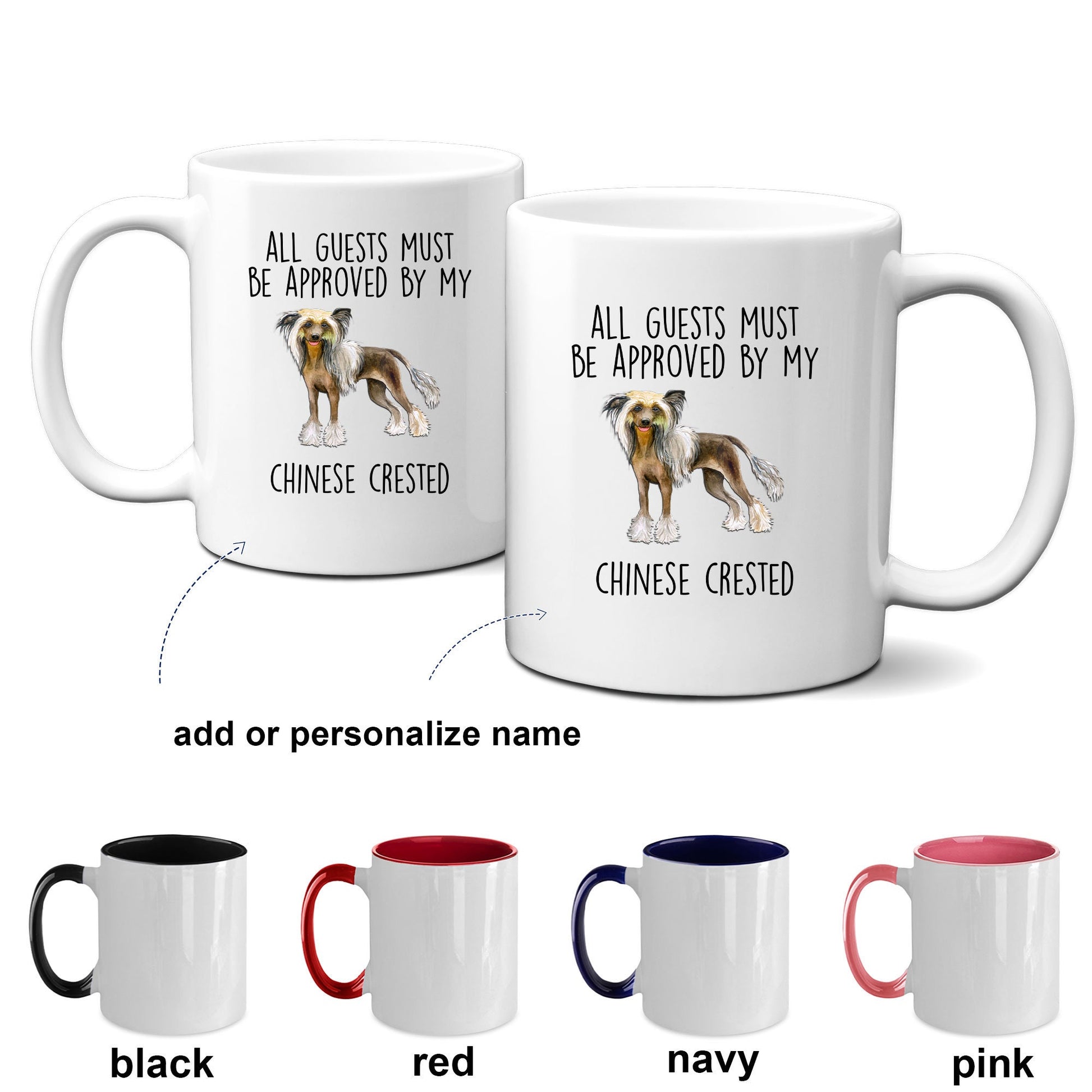 Chinese Crested Funny Dog Lover ceramic coffee mug - All guests must be approved by my Chinese Crested - Mallard Moon Gift Shop