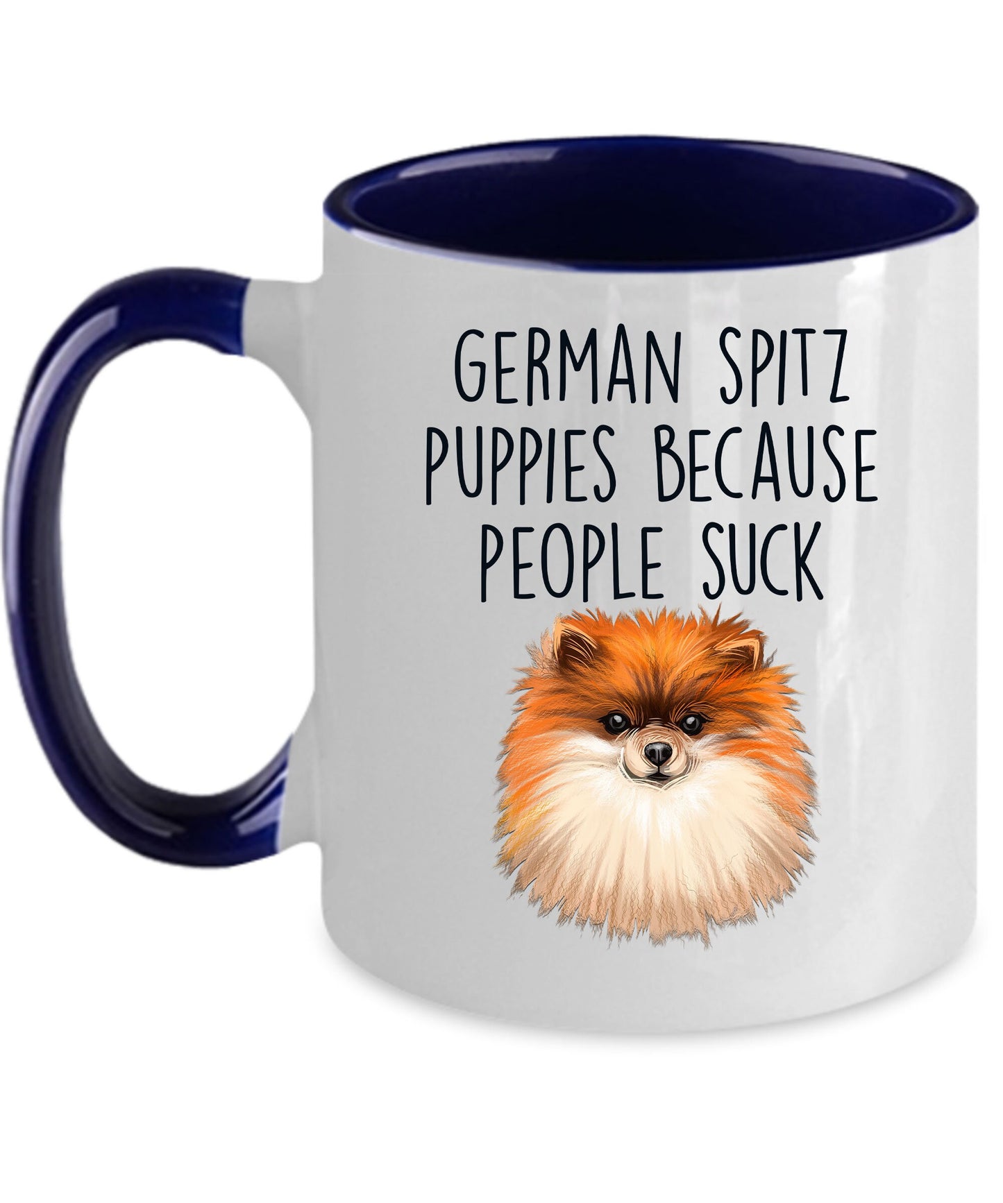 German Spitz Puppies Because People Suck Funny Custom Ceramic Mug - Mallard Moon Gift Shop