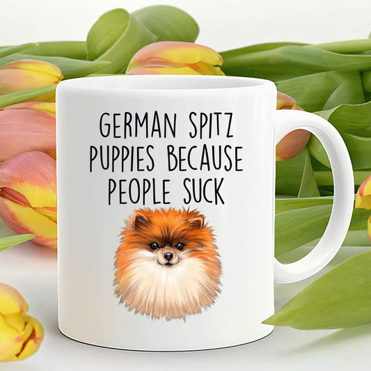 German Spitz Puppies Because People Suck Funny Custom Ceramic Mug - Mallard Moon Gift Shop