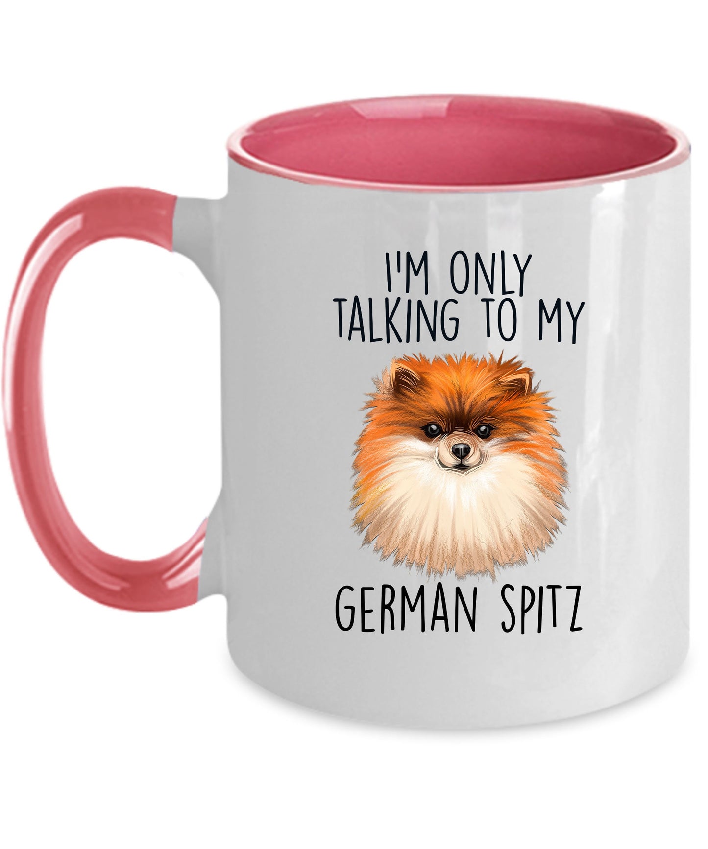 German Spitz Funny Ceramic Mug - I'm Only Talking to My Dog - Mallard Moon Gift Shop