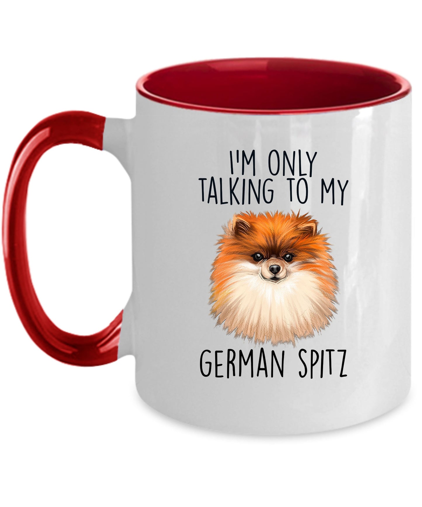 German Spitz Funny Ceramic Mug - I'm Only Talking to My Dog - Mallard Moon Gift Shop