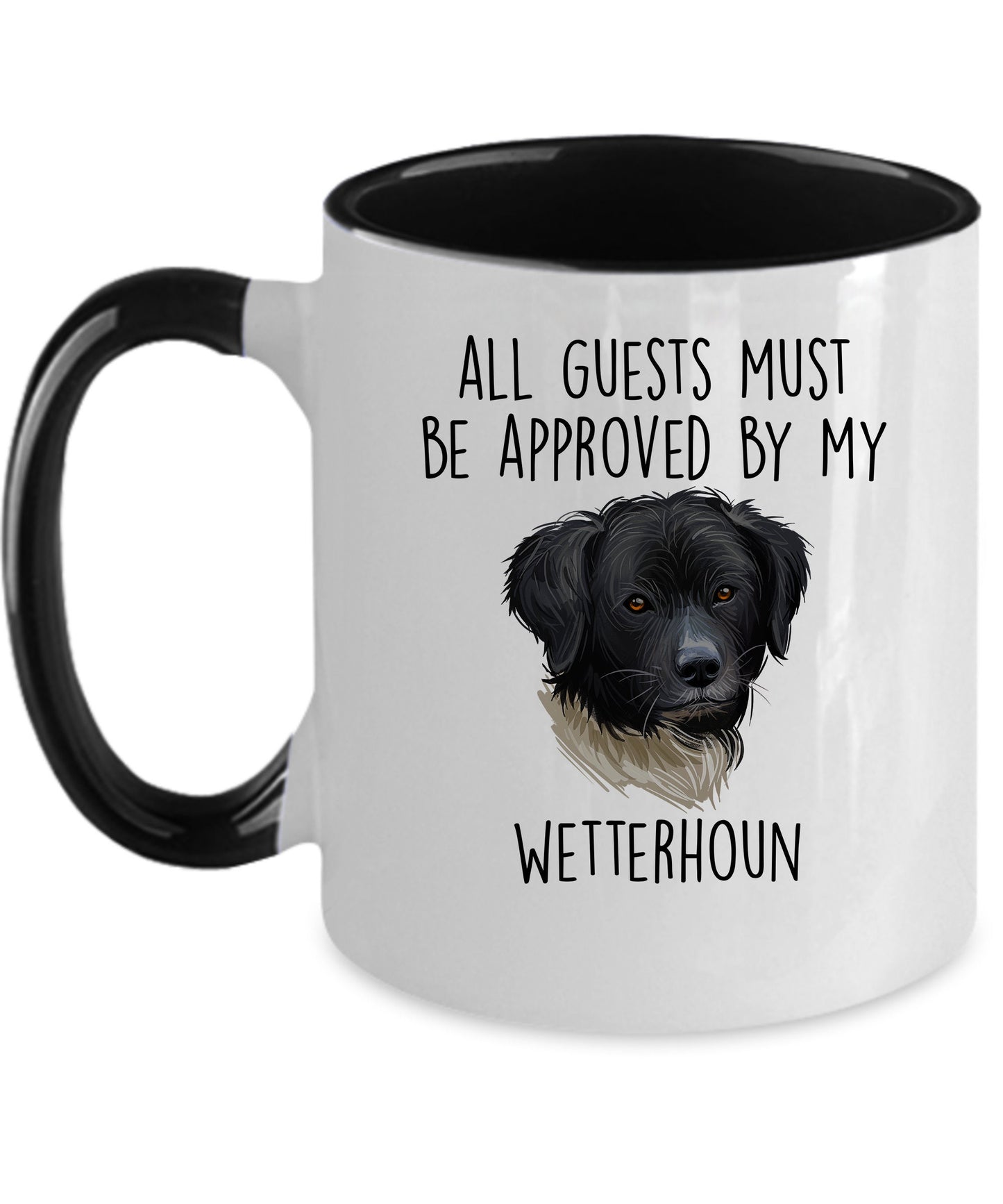 Funny Wetterhoun Dog Ceramic Coffee Mug All Guests must be approved by my Wetterhoun - Mallard Moon Gift Shop