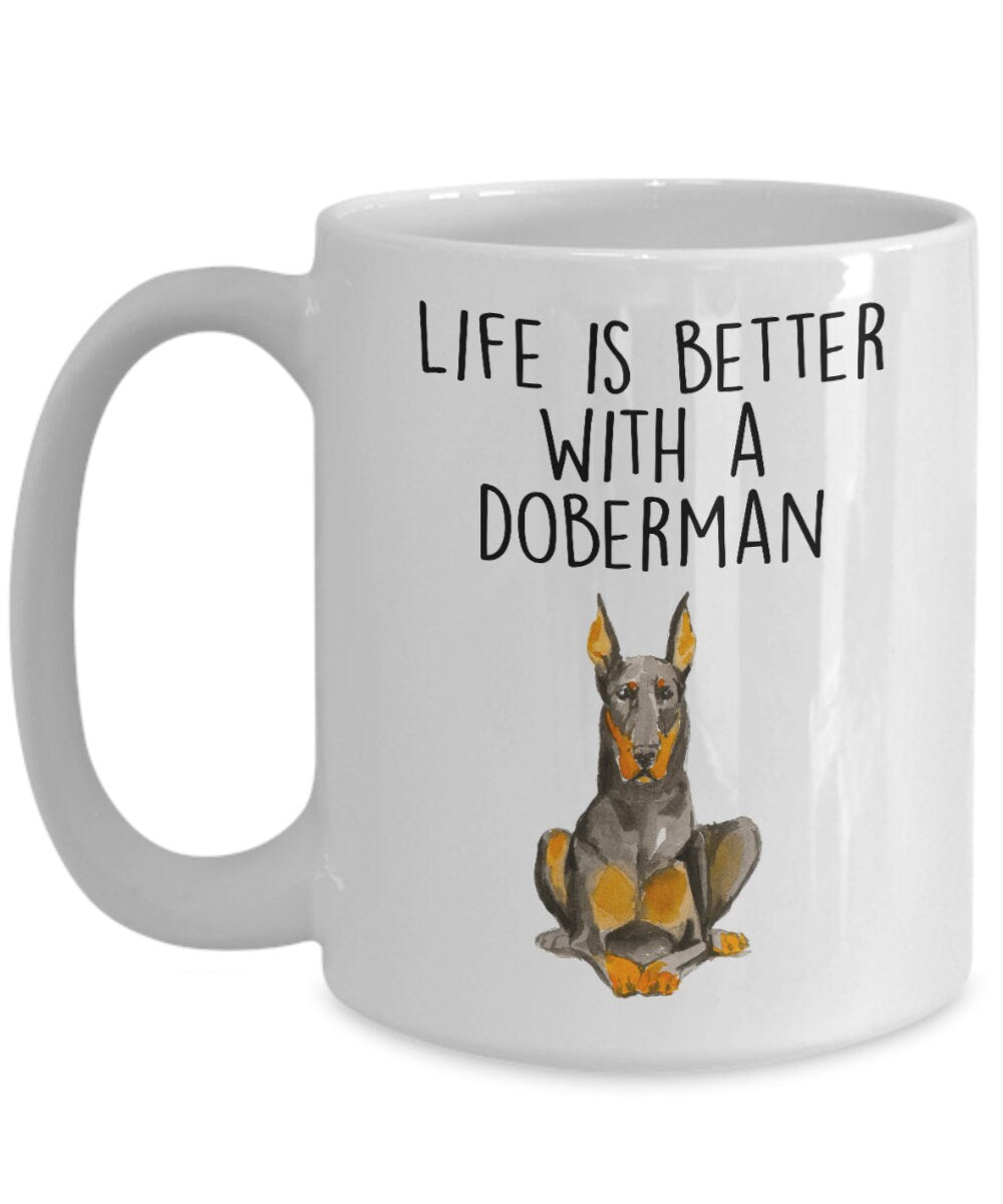 Doberman Pinscher dog ceramic funny coffee mug life is better with a Doberman