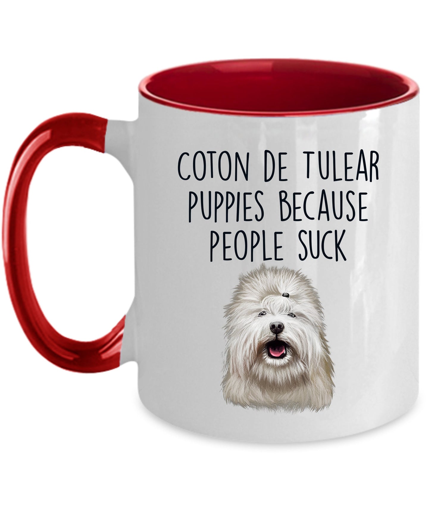 Coton De Tulear Puppies Because People Suck Funny Dog Custom Ceramic Coffee Mug - Mallard Moon Gift Shop