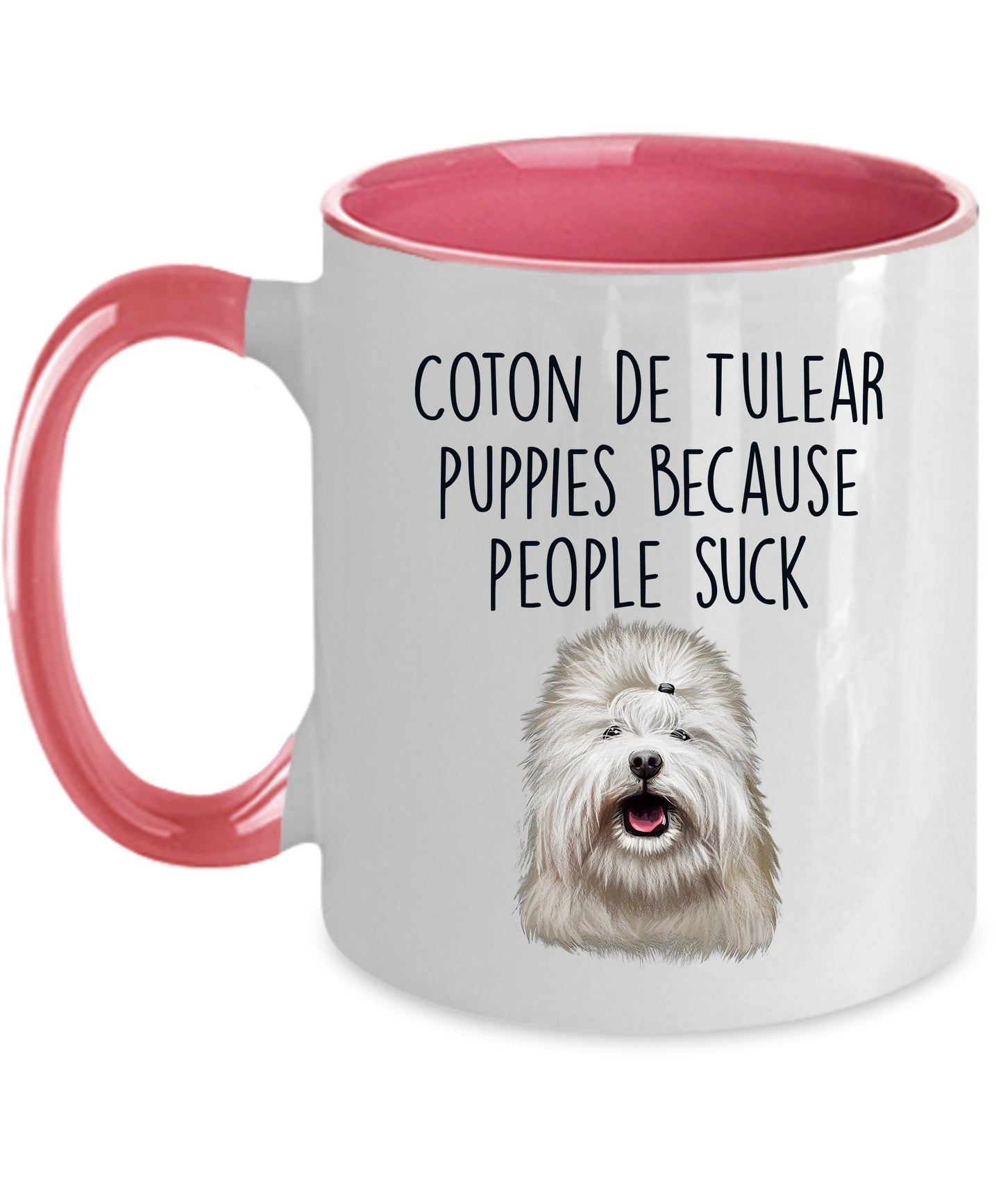 Coton De Tulear Puppies Because People Suck Funny Dog Custom Ceramic Coffee Mug - Mallard Moon Gift Shop