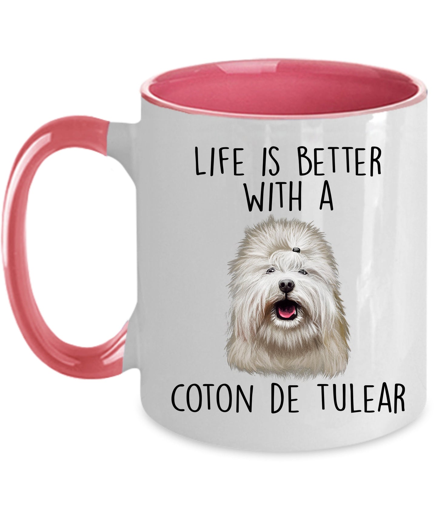 Coton de Tulear Funny Dog Custom Ceramic Coffee Mug Life is Better - Mallard Moon Gift Shop