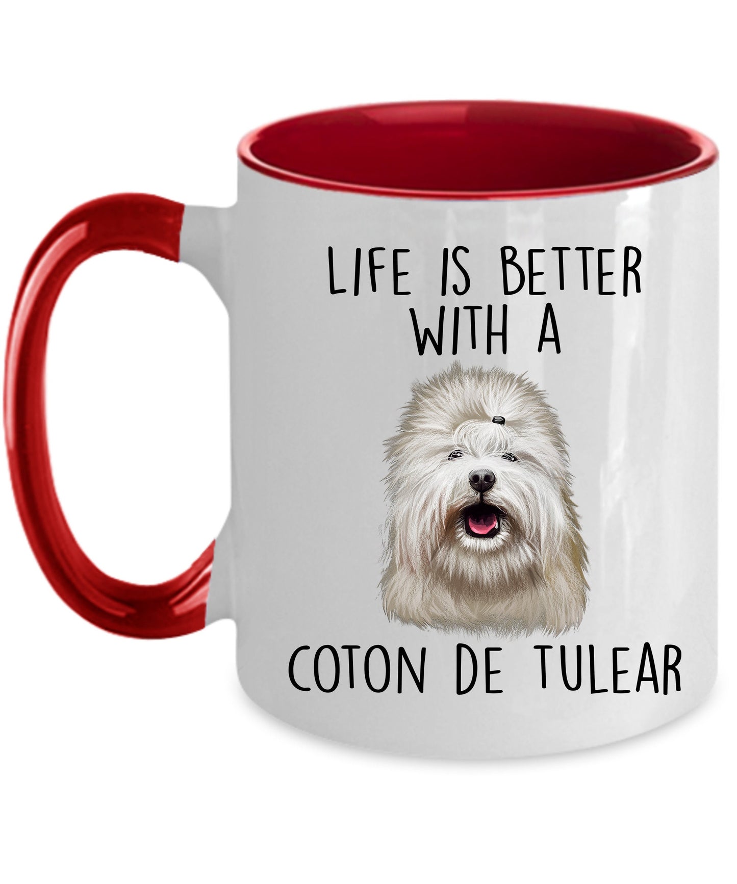 Coton de Tulear Funny Dog Custom Ceramic Coffee Mug Life is Better - Mallard Moon Gift Shop
