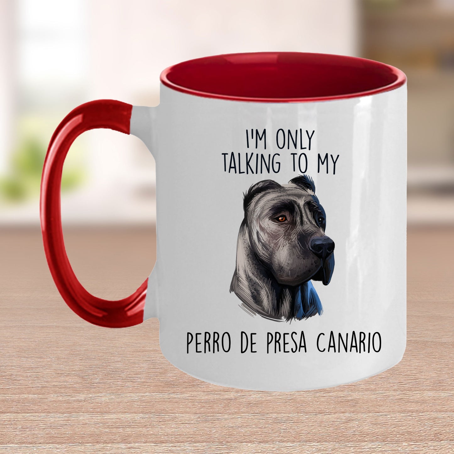 Funny Perro de Presa Canario Custom Ceramic Coffee Mug I'm Only Talking to my Dog - Mallard Moon Gift Shop
