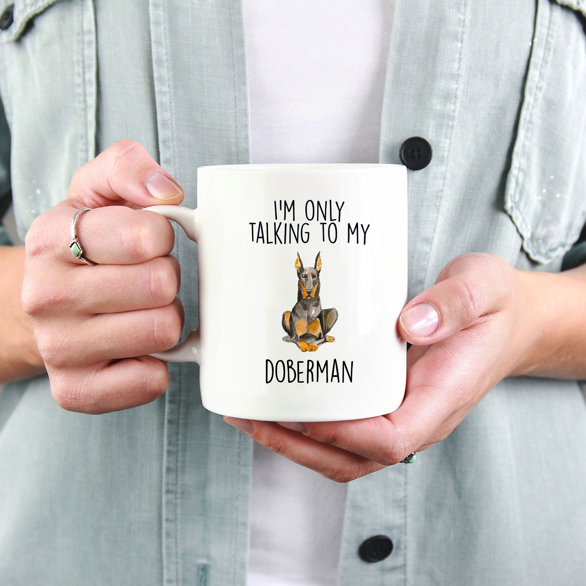 Doberman Pinscher ceramic coffee mug I'm only talking to my dog - Mallard Moon Gift Shop