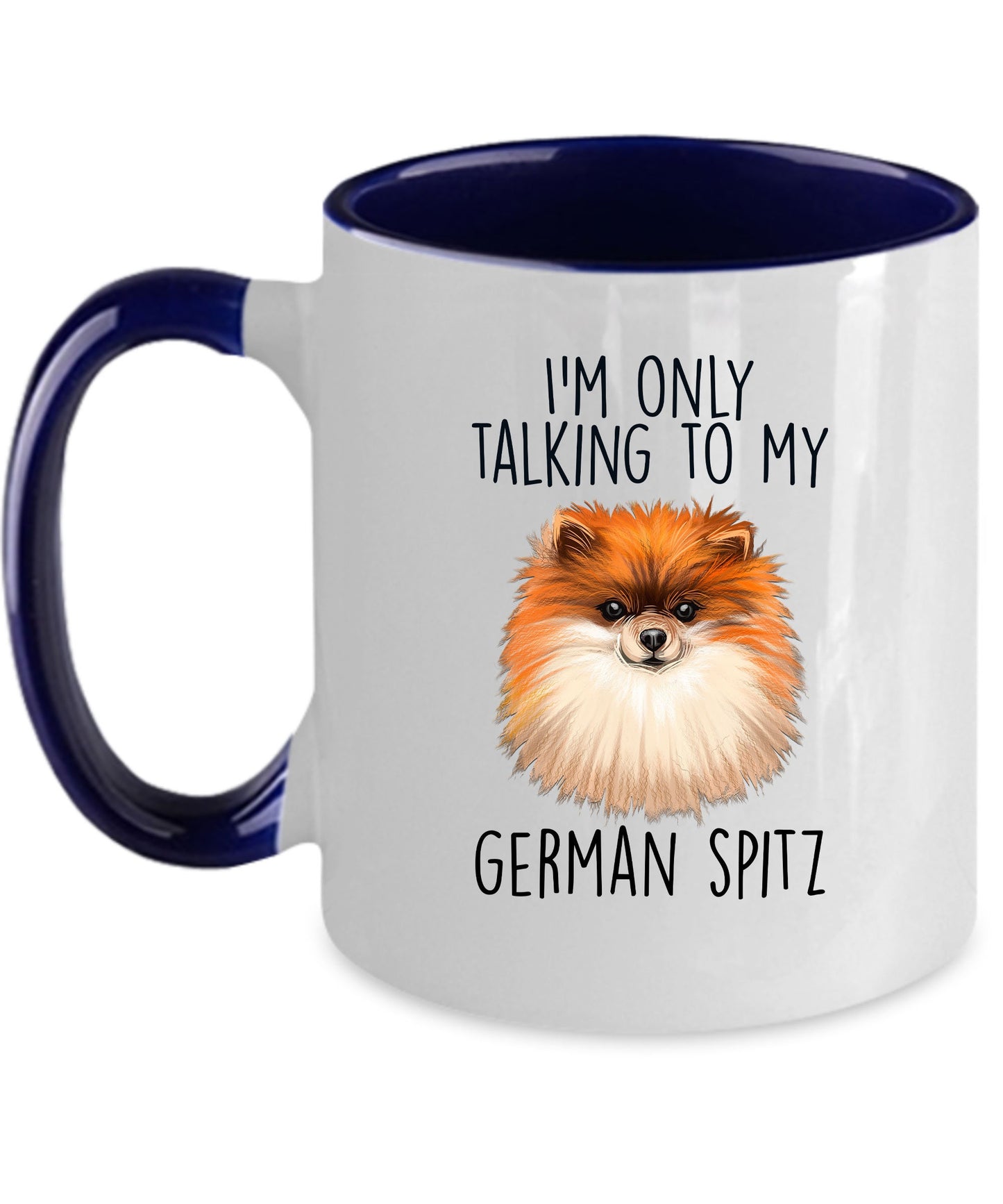 German Spitz Funny Ceramic Mug - I'm Only Talking to My Dog - Mallard Moon Gift Shop