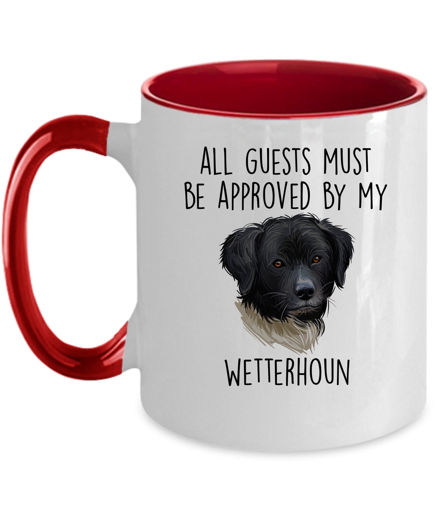 Funny Wetterhoun Dog Ceramic Coffee Mug All Guests must be approved by my Wetterhoun - Mallard Moon Gift Shop
