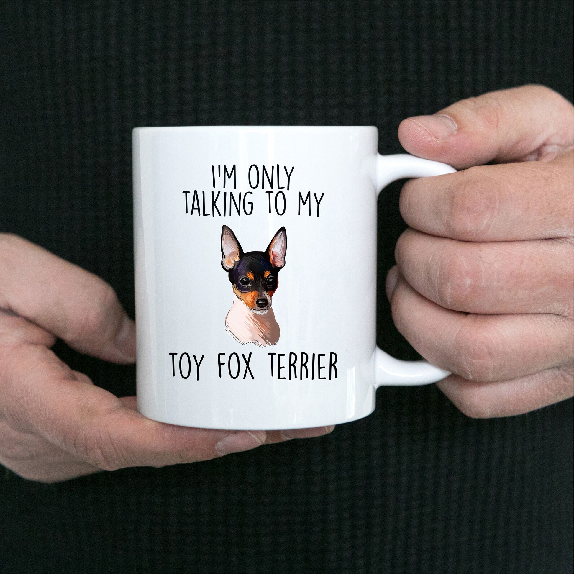 Funny Toy Fox Terrier Ceramic Coffee Mug I'm Only Talking to my Dog - Mallard Moon Gift Shop