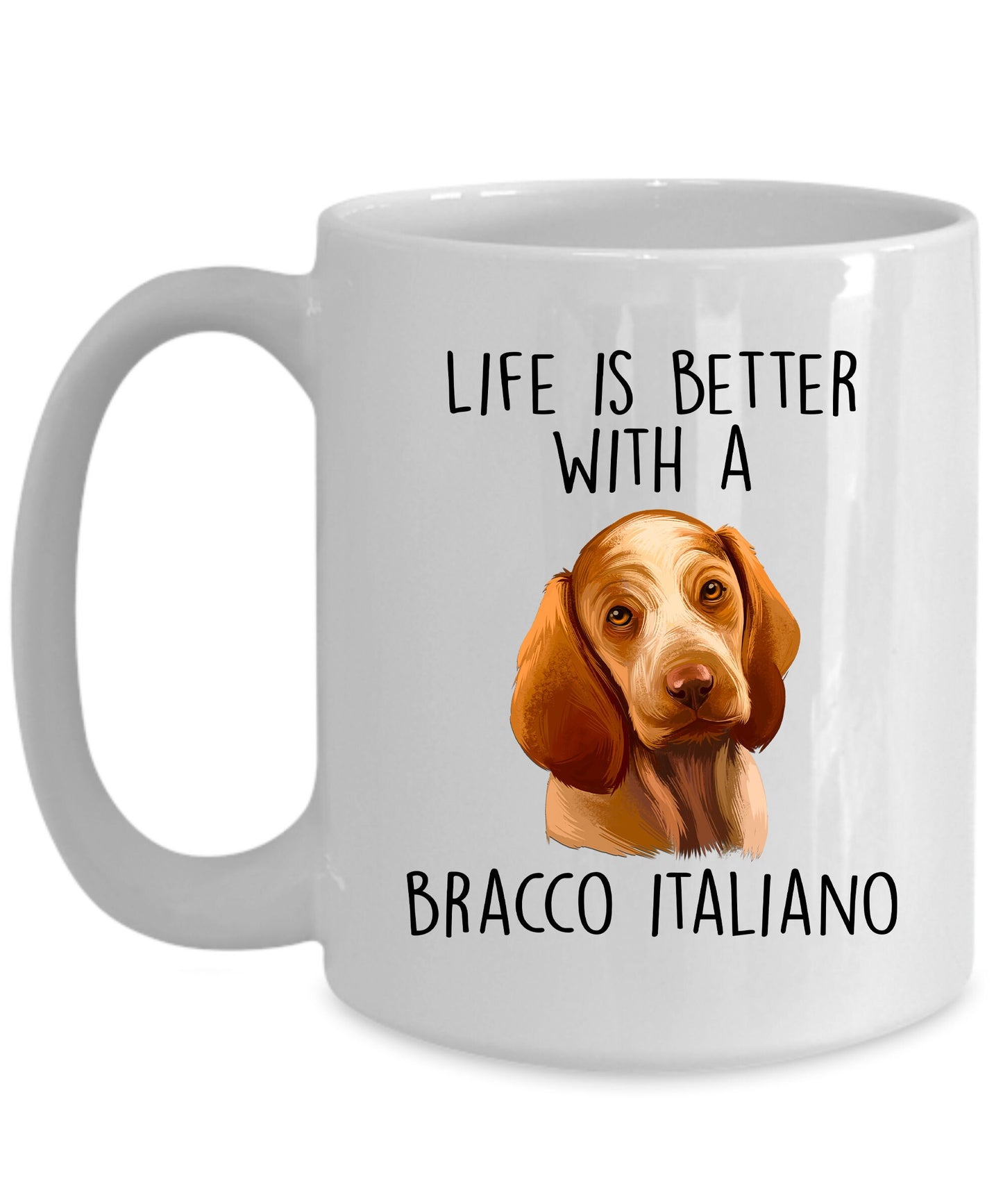 Bracco Italiano Dog Custom Ceramic Coffee Mug - Life is Better - Mallard Moon Gift Shop