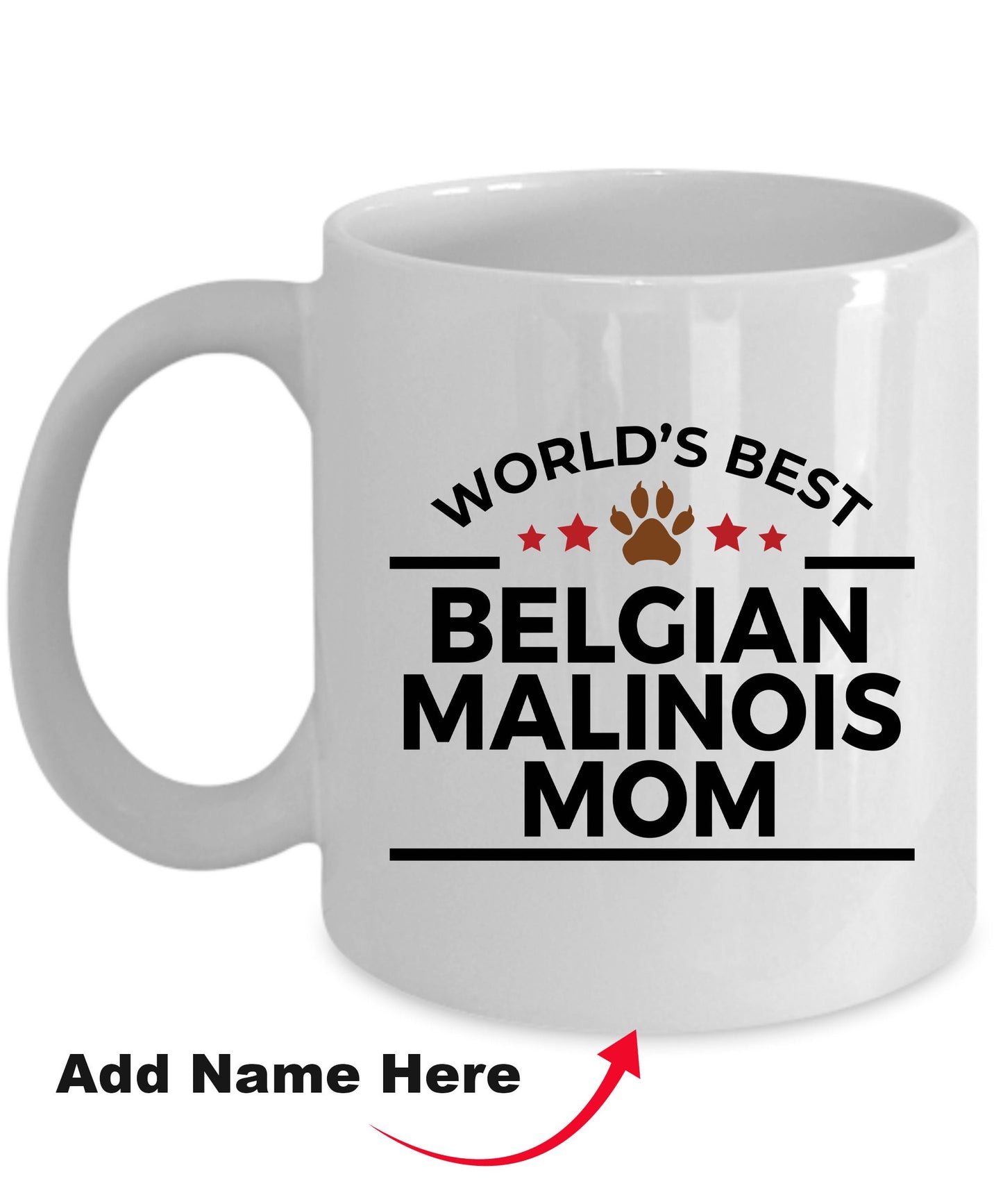 Belgian Malinois World's Best Dog Mom Custom Ceramic Coffee Mug - Mallard Moon Gift Shop