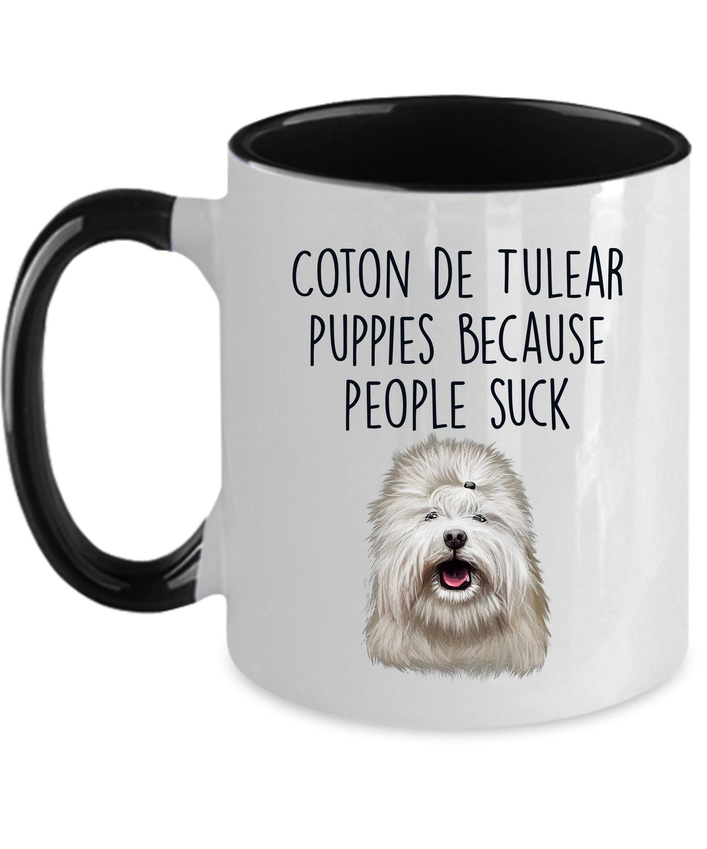 Coton De Tulear Puppies Because People Suck Funny Dog Custom Ceramic Coffee Mug - Mallard Moon Gift Shop