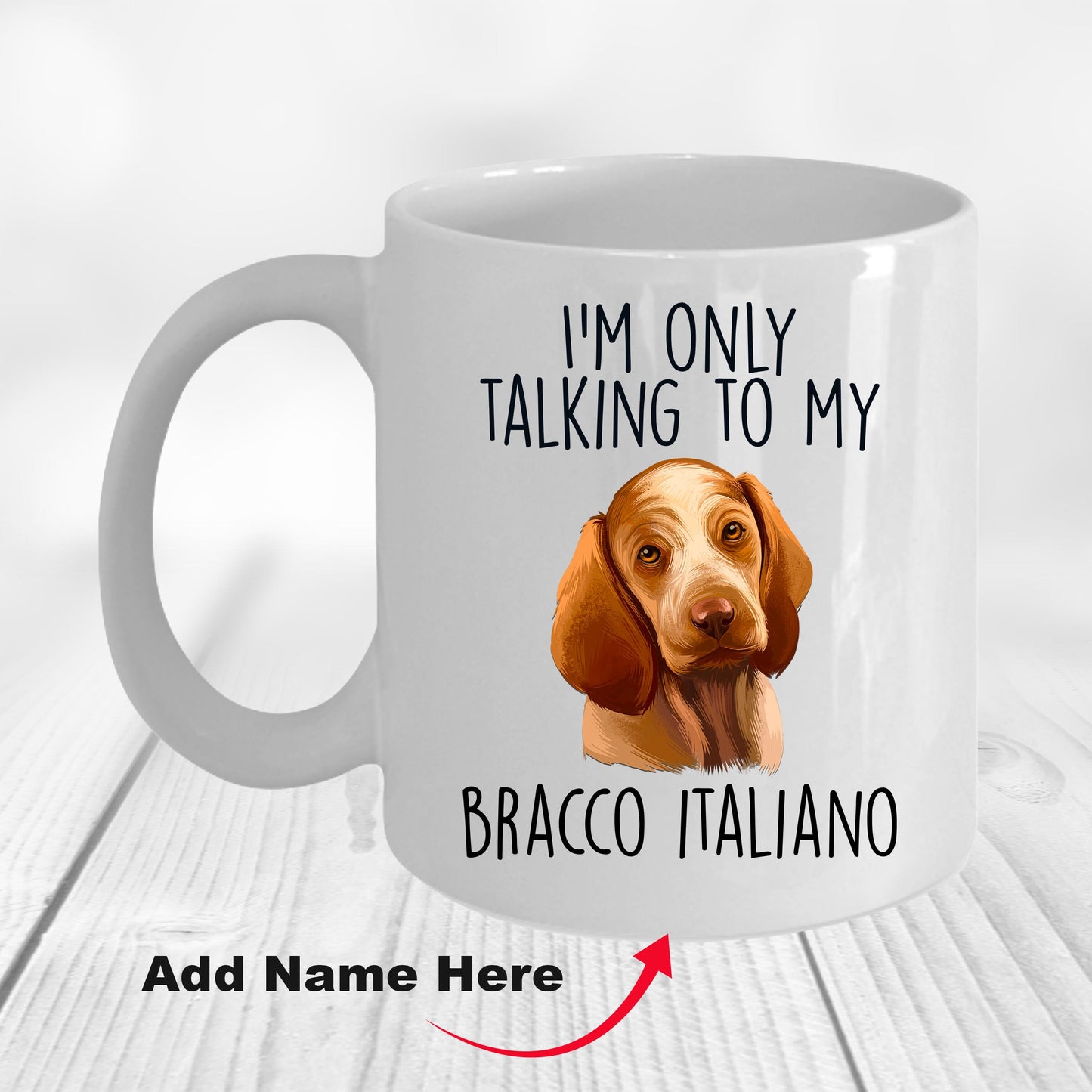 Bracco Italiano Funny Custom Coffee Mug I'm Only Talking to my Dog - Mallard Moon Gift Shop