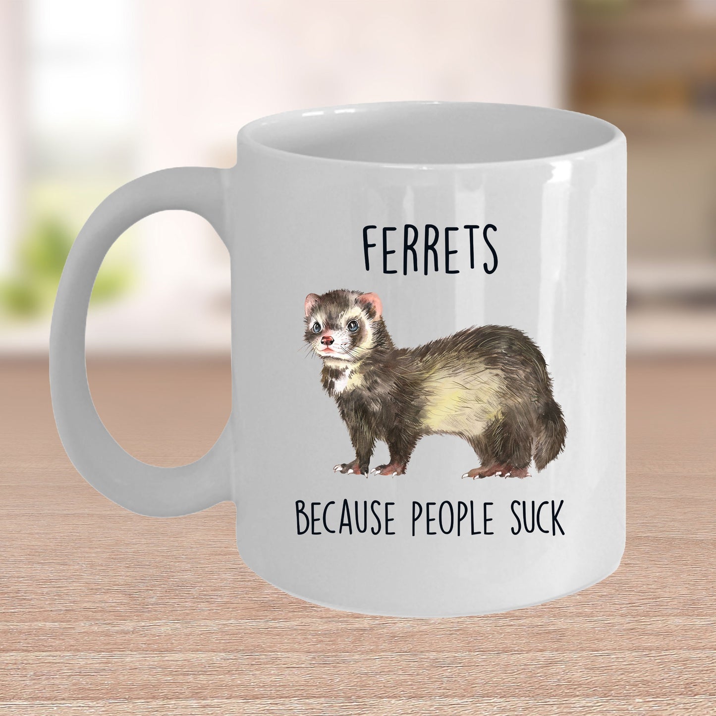 Ferrets Because People Suck Custom coffee mug - white ceramic and two tone color - Mallard Moon Gift Shop