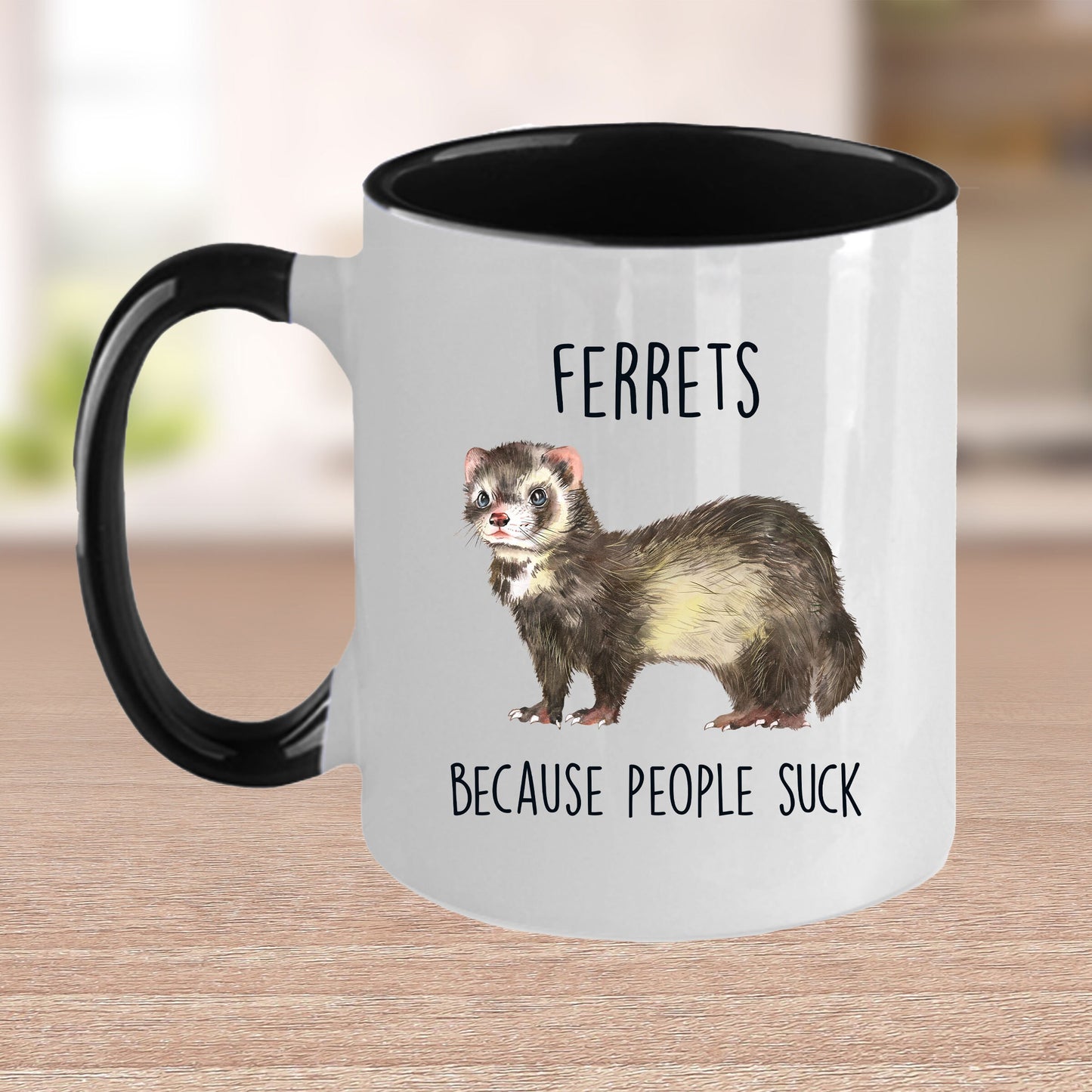 Ferrets Because People Suck Custom coffee mug - white ceramic and two tone color - Mallard Moon Gift Shop
