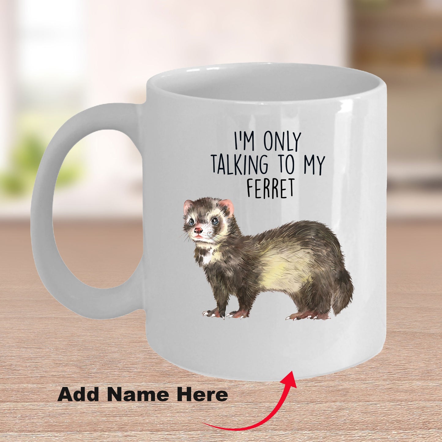 Funny Ferret Custom coffee mug - white ceramic and two tone color - I'm Only Talking To My Ferret - Mallard Moon Gift Shop