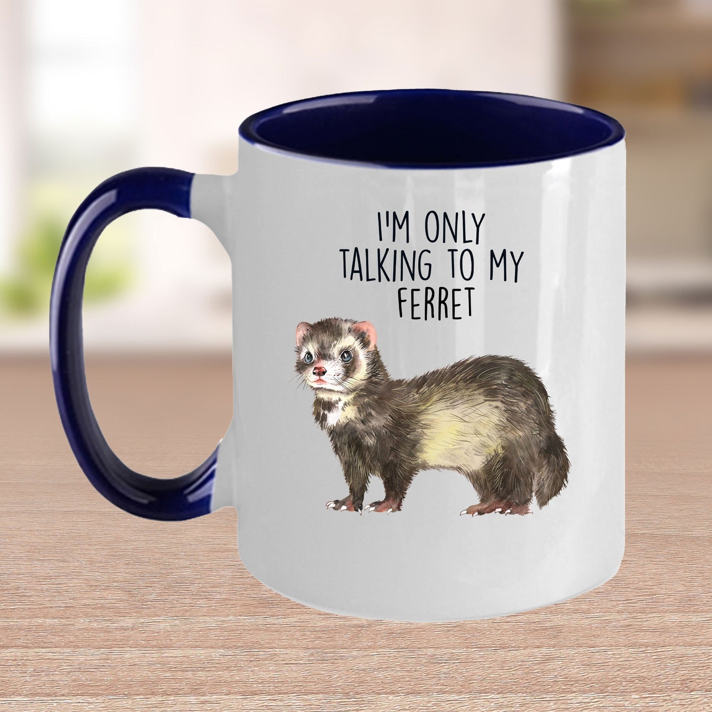 Funny Ferret Custom coffee mug - white ceramic and two tone color - I'm Only Talking To My Ferret - Mallard Moon Gift Shop