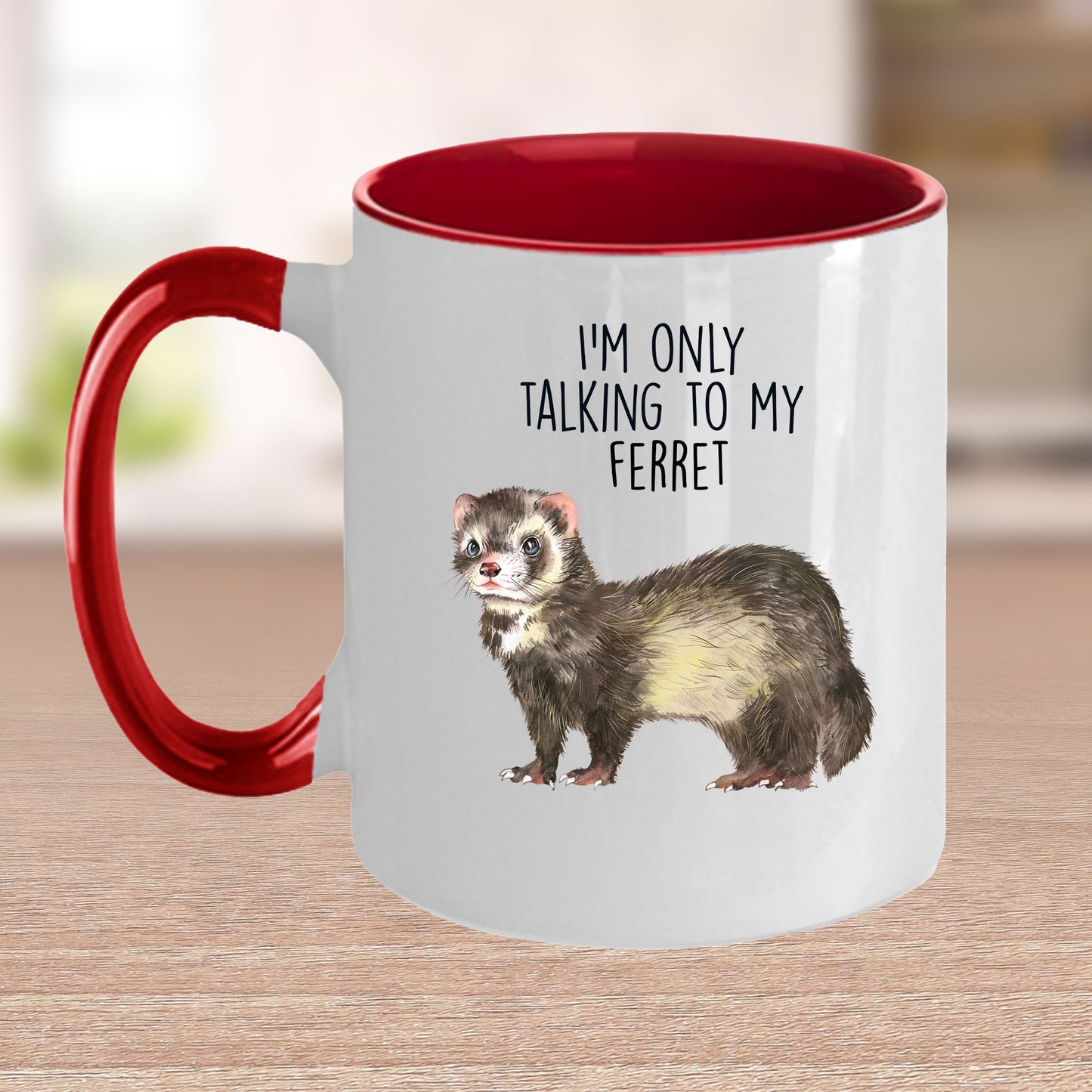 Funny Ferret Custom coffee mug - white ceramic and two tone color - I'm Only Talking To My Ferret - Mallard Moon Gift Shop