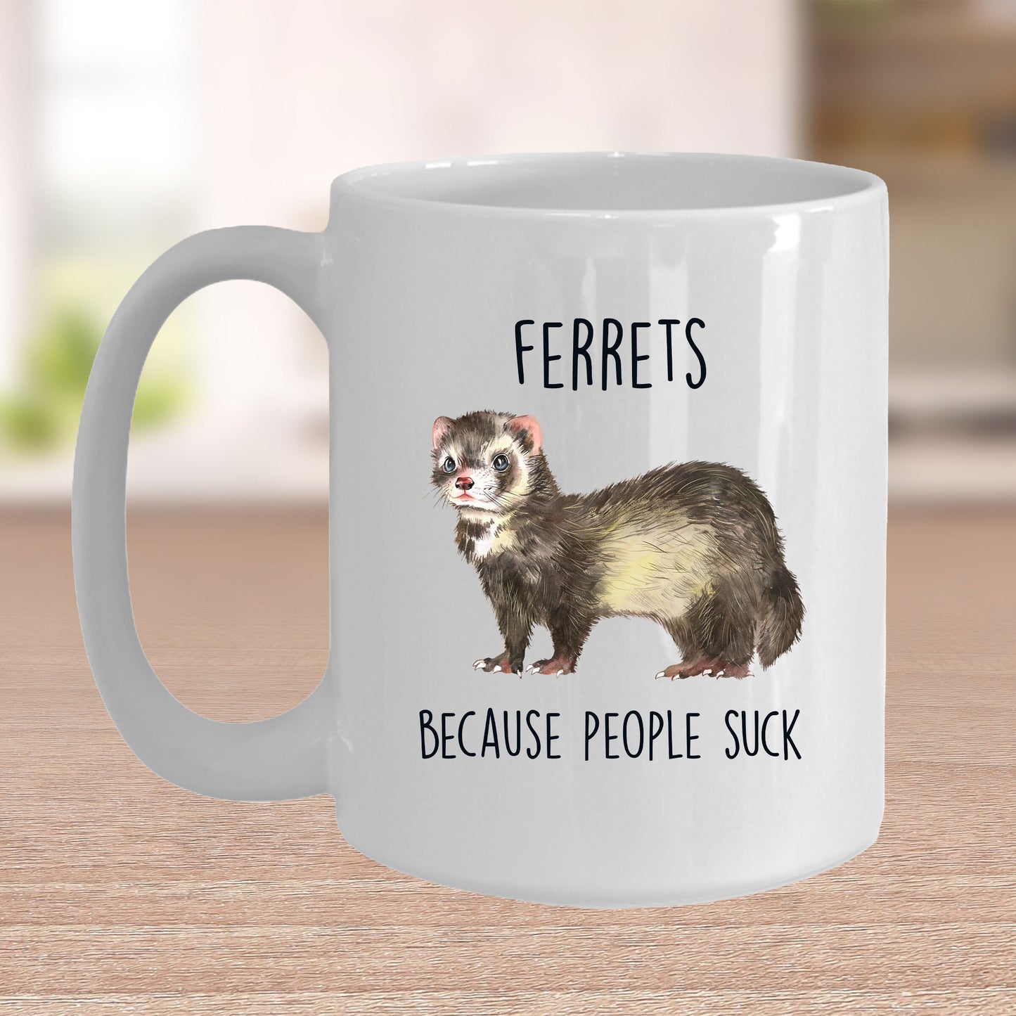 Ferrets Because People Suck Custom coffee mug - white ceramic and two tone color - Mallard Moon Gift Shop
