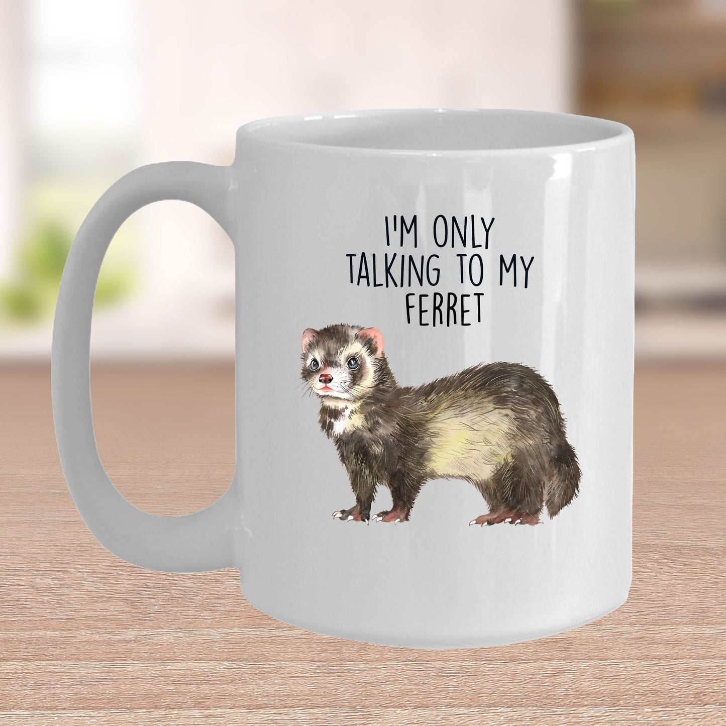 Funny Ferret Custom coffee mug - white ceramic and two tone color - I'm Only Talking To My Ferret - Mallard Moon Gift Shop