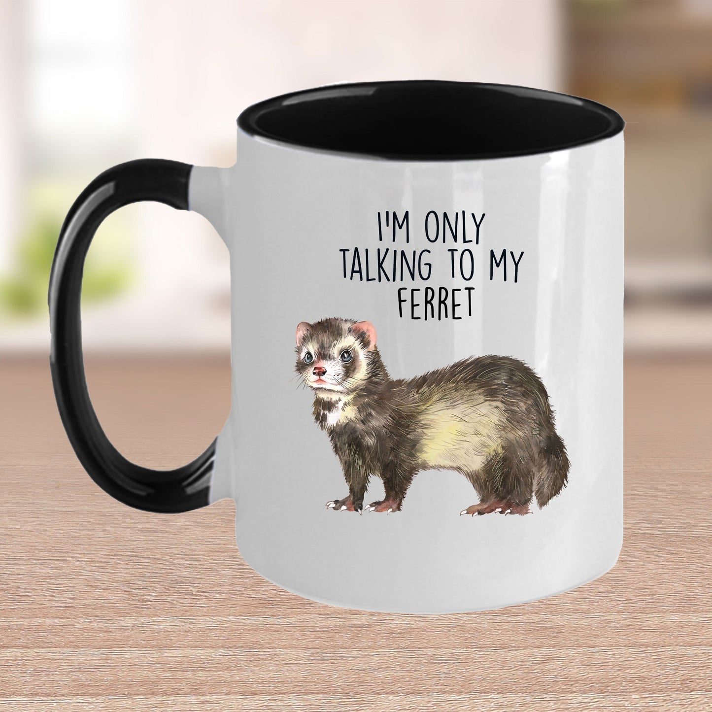 Funny Ferret Custom coffee mug - white ceramic and two tone color - I'm Only Talking To My Ferret - Mallard Moon Gift Shop