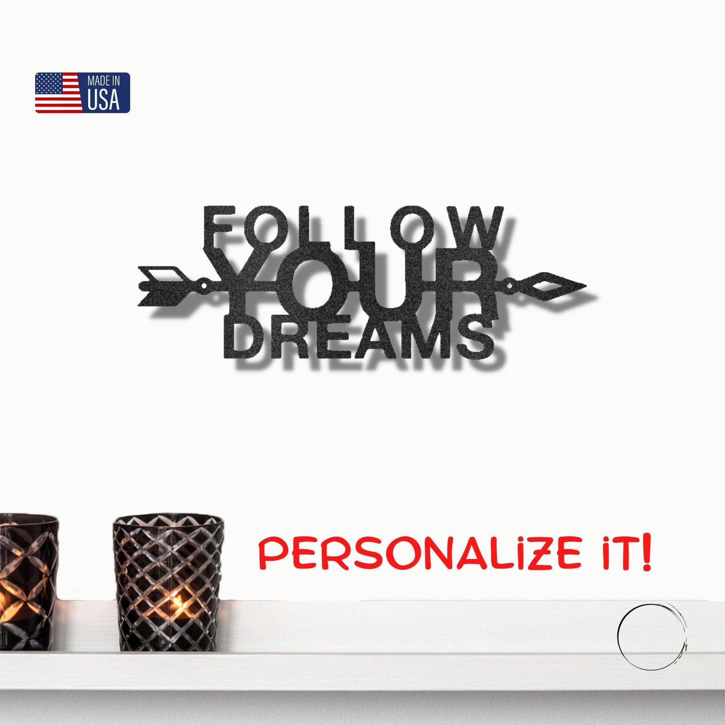 Follow Your Dreams Motivational Metal Art Wall Sign - Mallard Moon Gift Shop