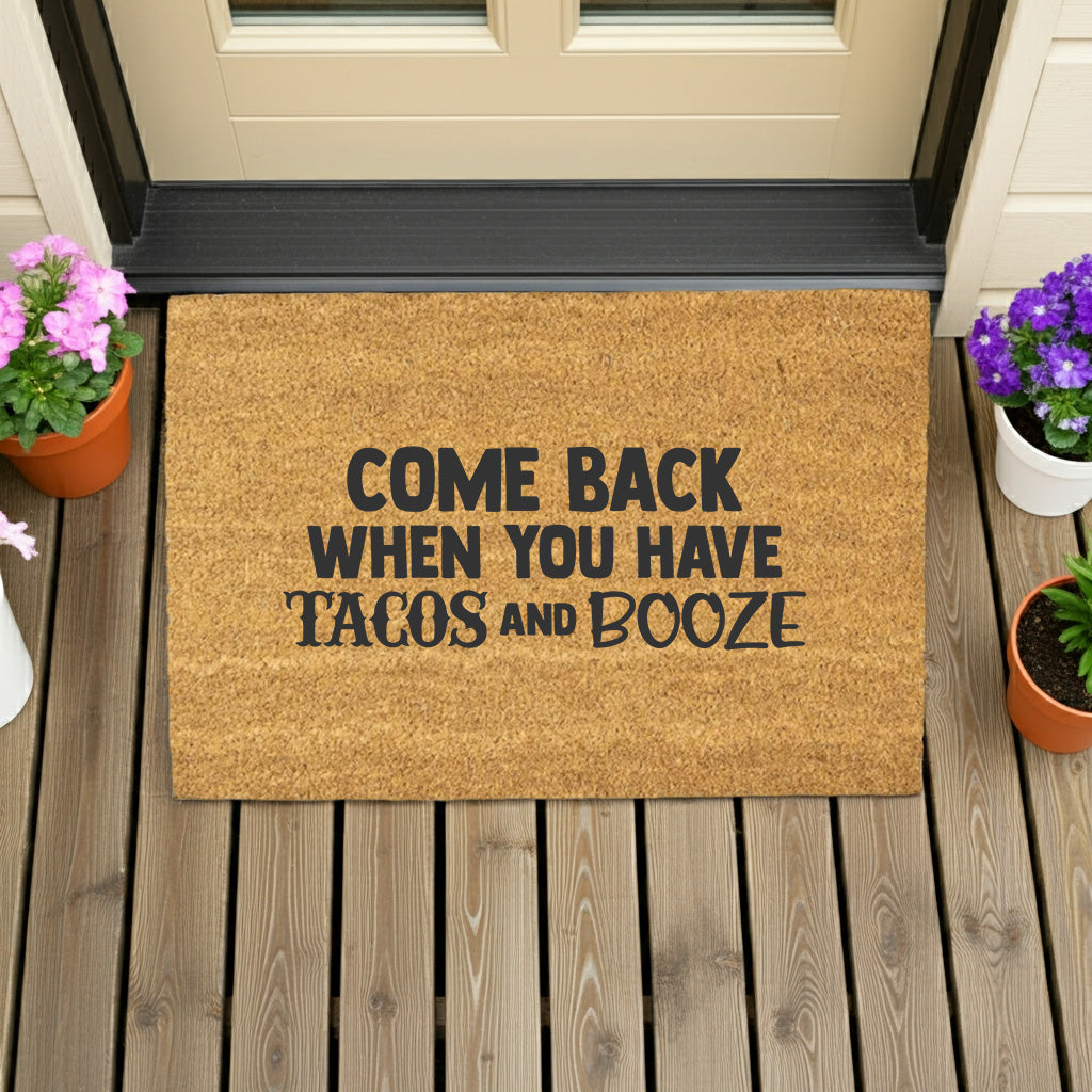 Come Back When You Have Tacos and Booze Coir Doormat – Funny Welcome Mat | Party Front Porch Decor | Rustic Farmhouse Entryway Rug - Mallard Moon