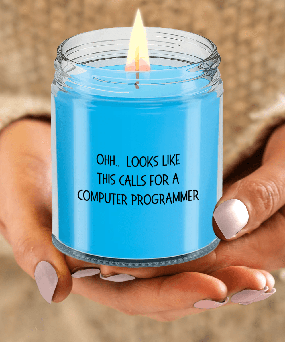 Computer Programmer Gifts - OHH - Looks Like This Calls for a Computer Programmer Office Humor Scented Soy Candle - Mallard Moon Gift Shop