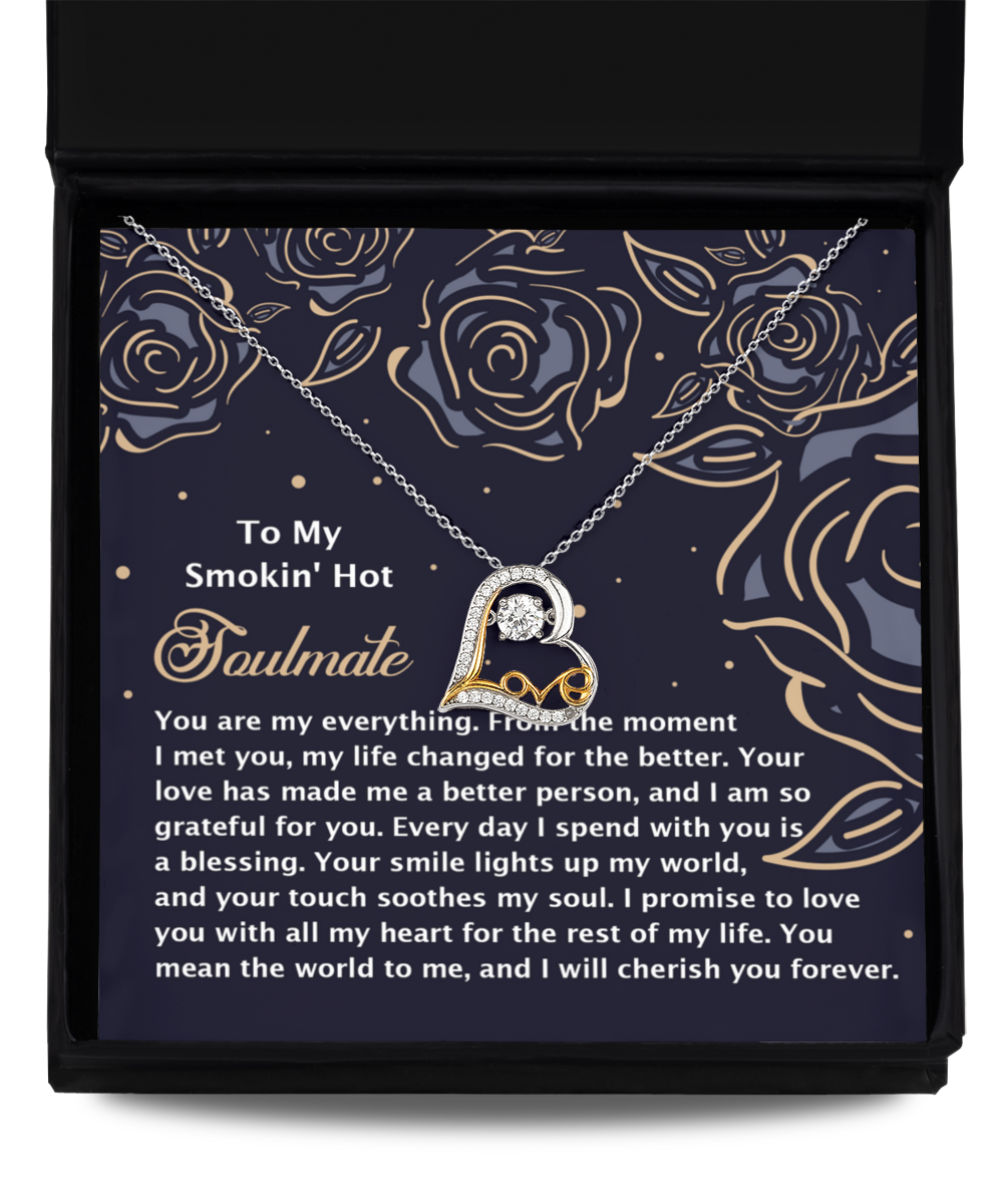 To My Smokin' Hot Soulmate - Love Dancing Heart Necklace – A Romantic Gift for the One Who Lights Up Your World - Mallard Moon Gift Shop