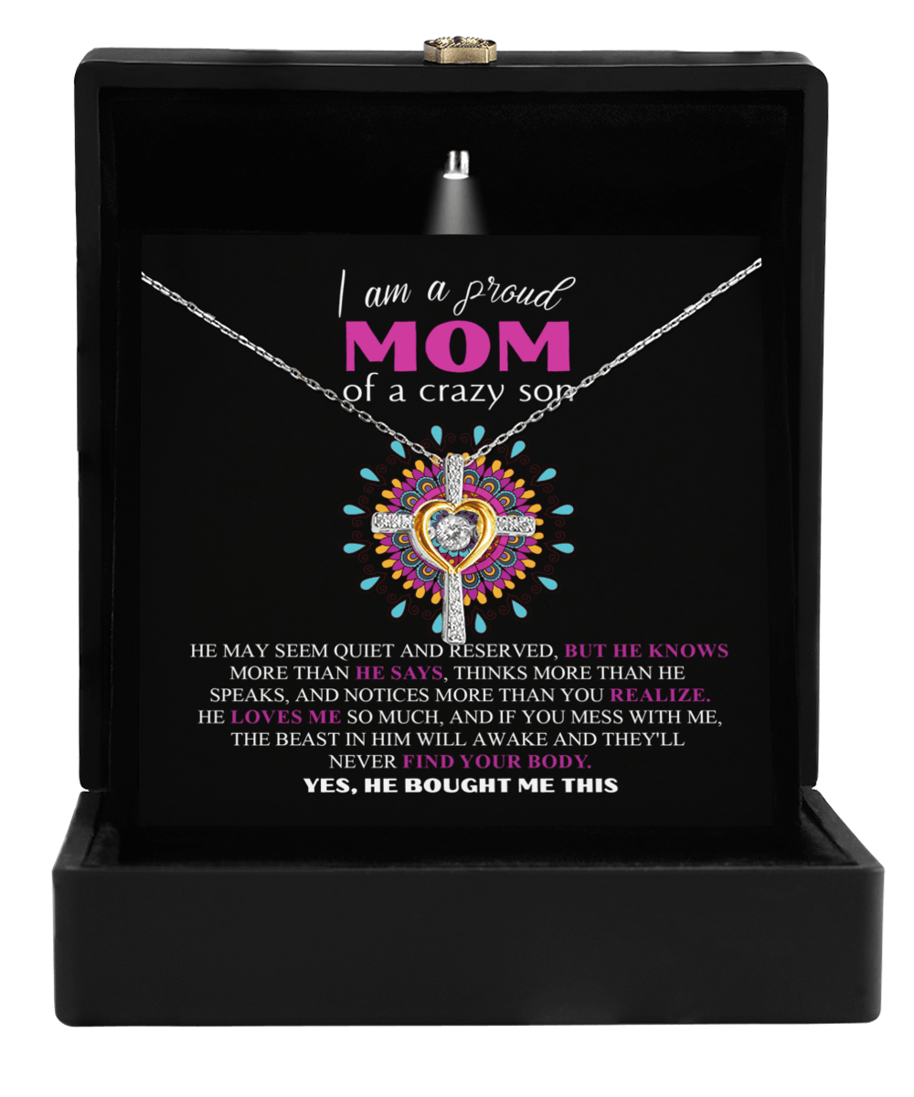 Gift For Mom - I am a Proud Mom of a Crazy Son Cross Pendant Necklace - Mallard Moon Gift Shop