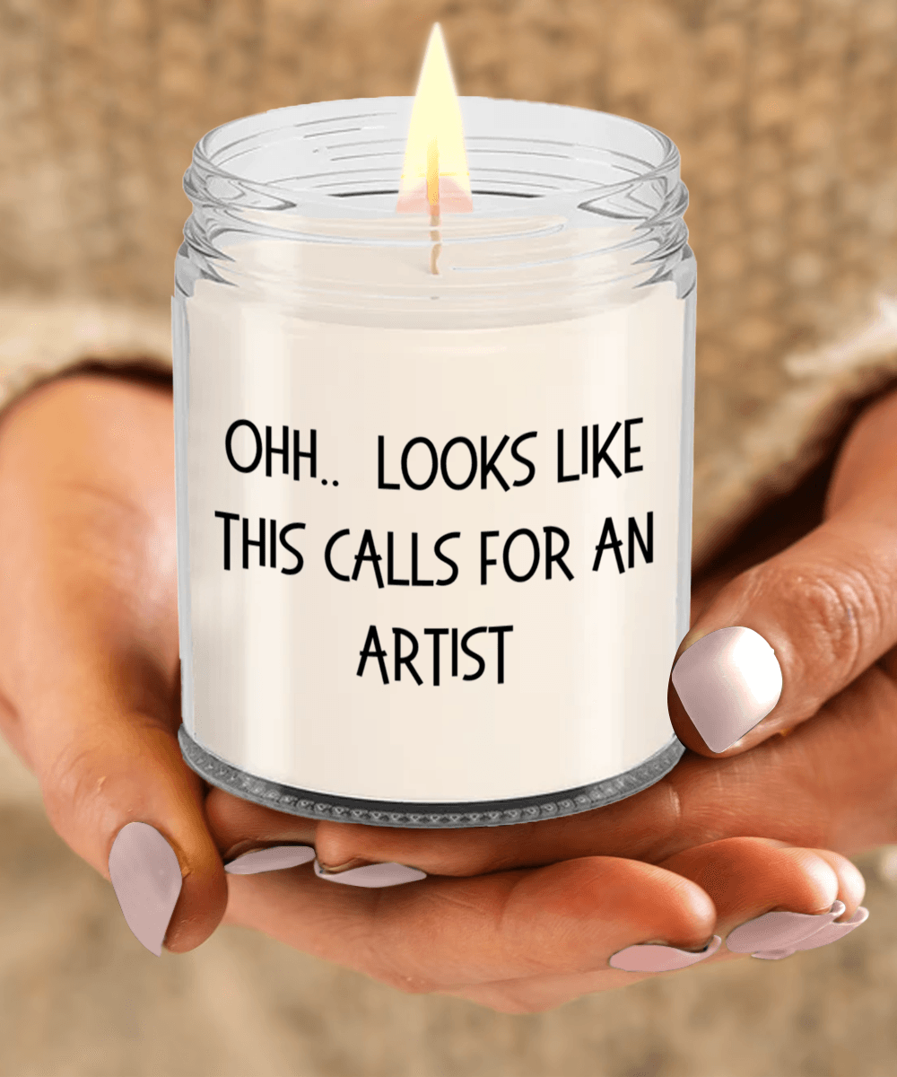 Artist Gifts - OHH - Looks Like This Calls for an Artist Office Humor Scented Soy Candle - Mallard Moon Gift Shop