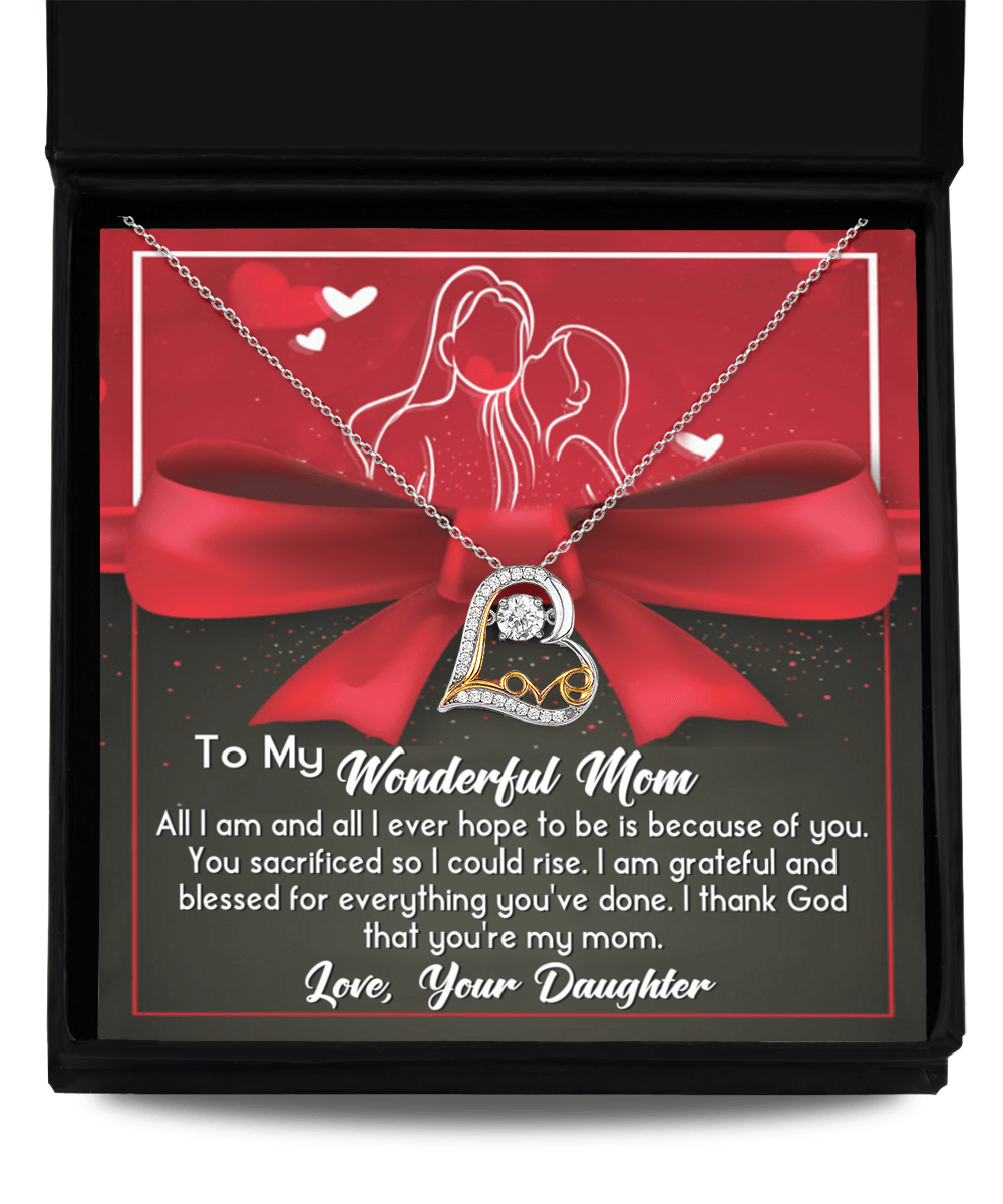 To My Wonderful Mom All I Am is Because of You Love Your Daughter Heart Pendant Necklace - Mallard Moon Gift Shop