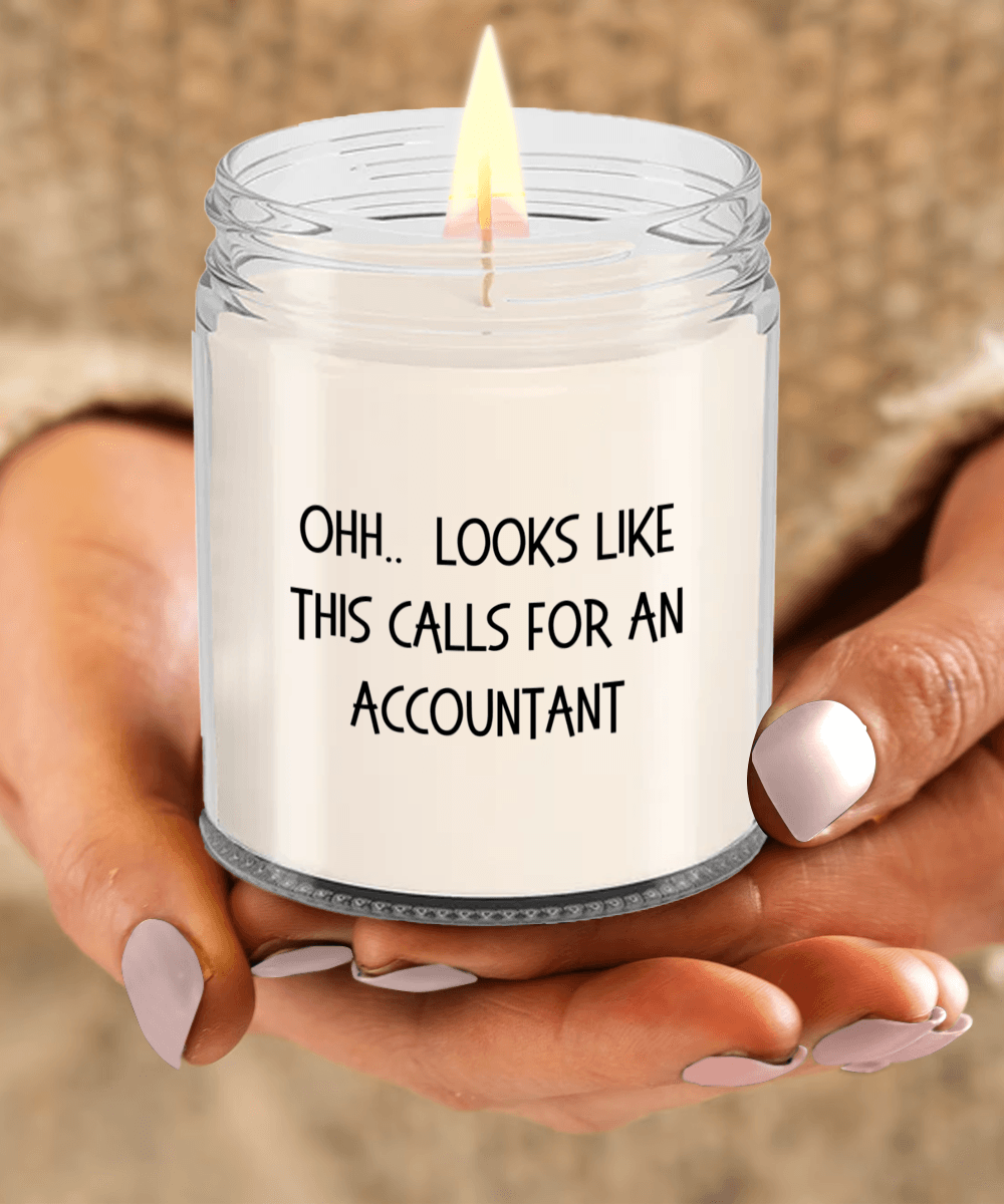 Accountant Gifts - OHH - Looks Like This Calls for an Accountant Office Humor Scented Soy Candle - Mallard Moon Gift Shop