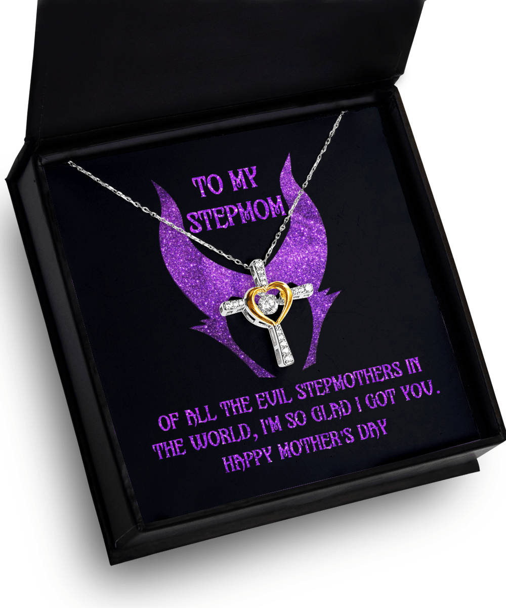 Stepmom Mother's Day Gift - To My Stepmom - Of All the Evil Stepmothers in the World, I'm Glad I Got You Cross Pendant Necklace - Mallard Moon Gift Shop