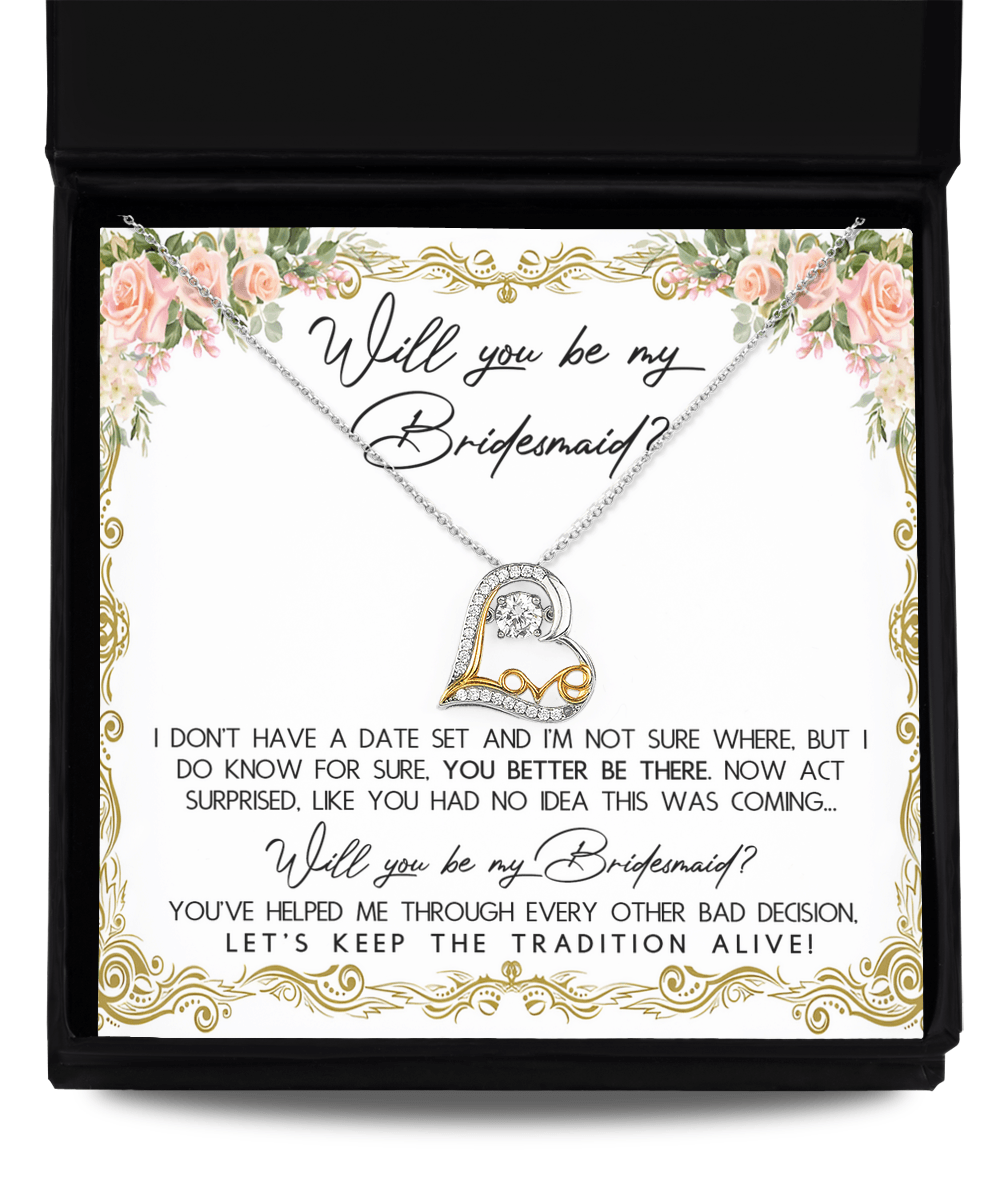Bridesmaid Proposal Gift Keep The Tradition Alive -Love Dancing Heart Pendant Necklace Be My Bridesmaid Wedding Gift from Bride - Mallard Moon Gift Shop