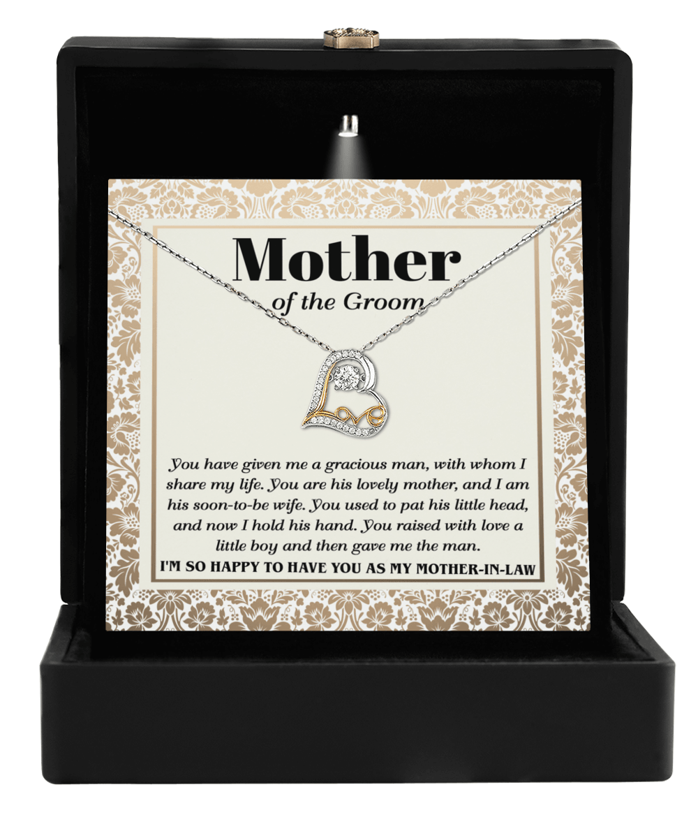 Gift for Mother of the Groom You Have Given Me a Gracious Man Love Heart Pendant Necklace - Mallard Moon Gift Shop
