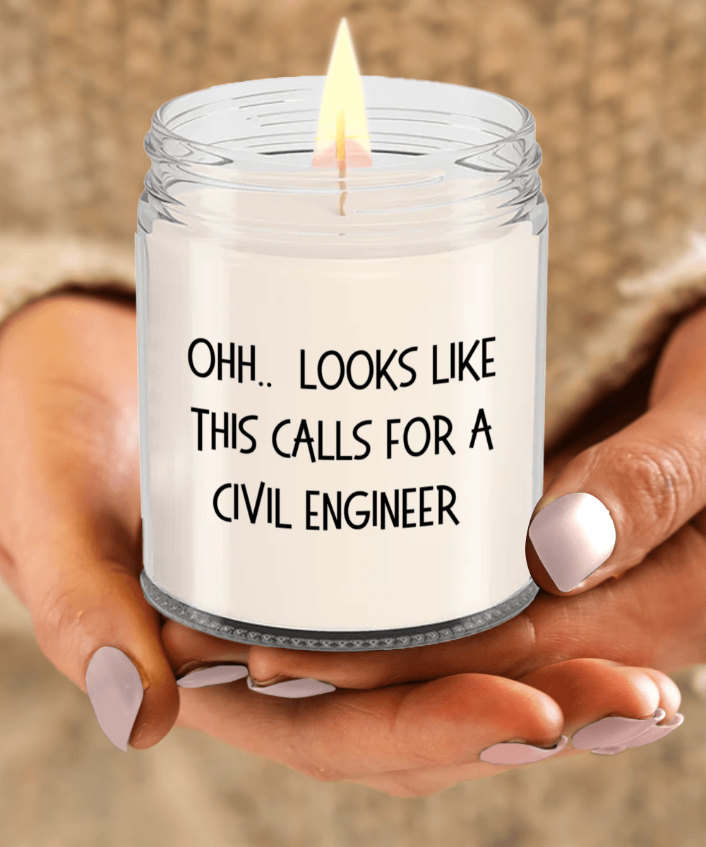 Civil Engineer Gifts - OHH - Looks Like This Calls for a Civil Engineer Office Humor Scented Soy Candle - Mallard Moon Gift Shop