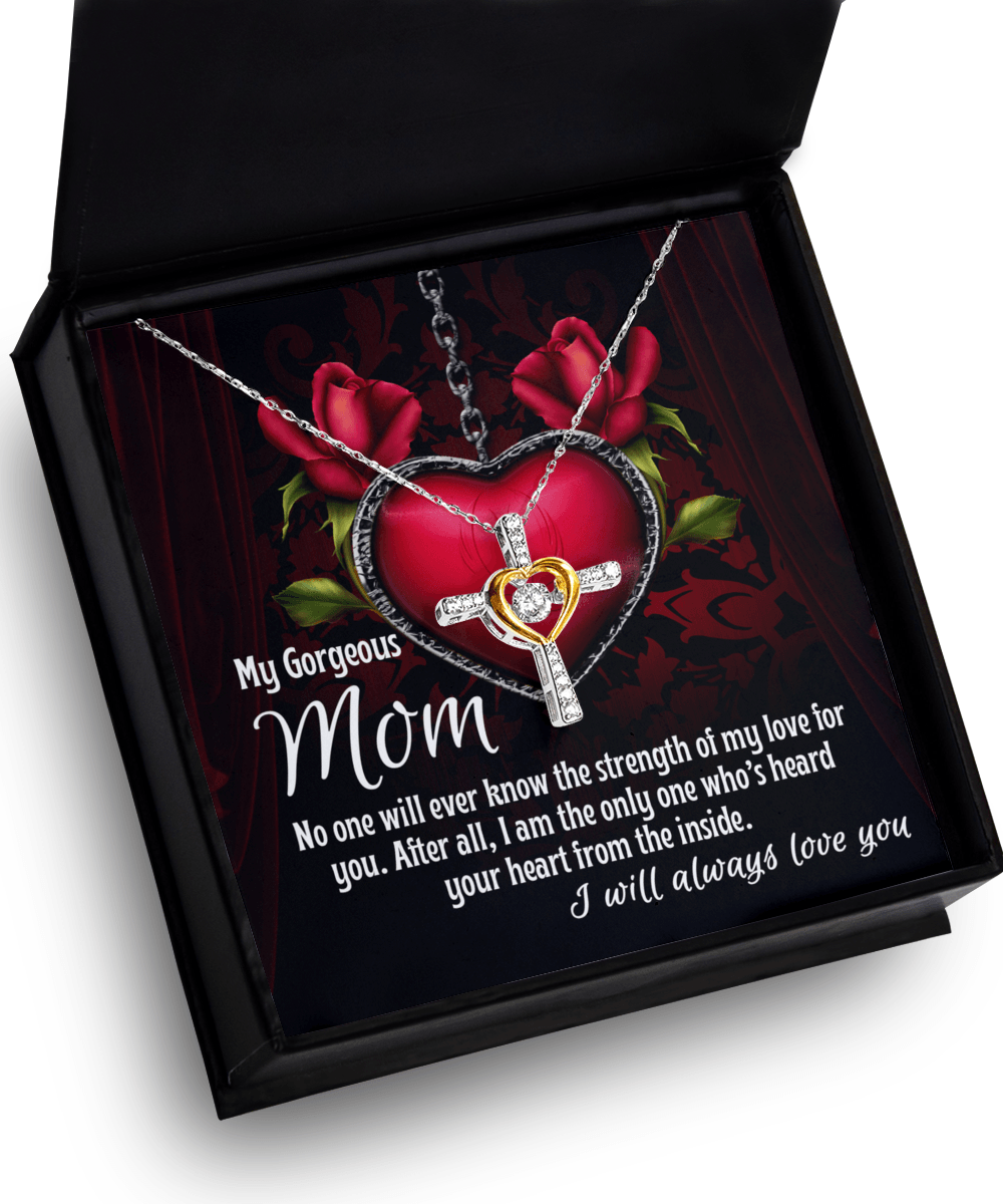 To My Gorgeous Mom I Heard Your Heart From the Inside Cross Pendant Necklace - Mallard Moon Gift Shop