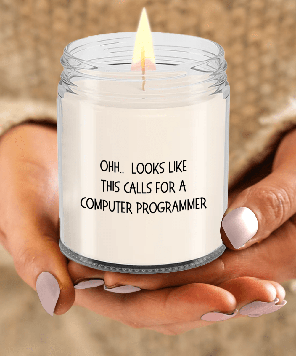 Computer Programmer Gifts - OHH - Looks Like This Calls for a Computer Programmer Office Humor Scented Soy Candle - Mallard Moon Gift Shop